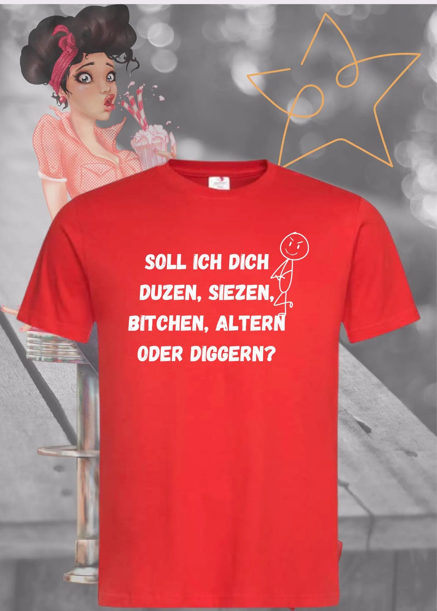 🗣️ Soll ich dich duzen, siezen, bitchen, altern oder diggern? T-Shirt 😄