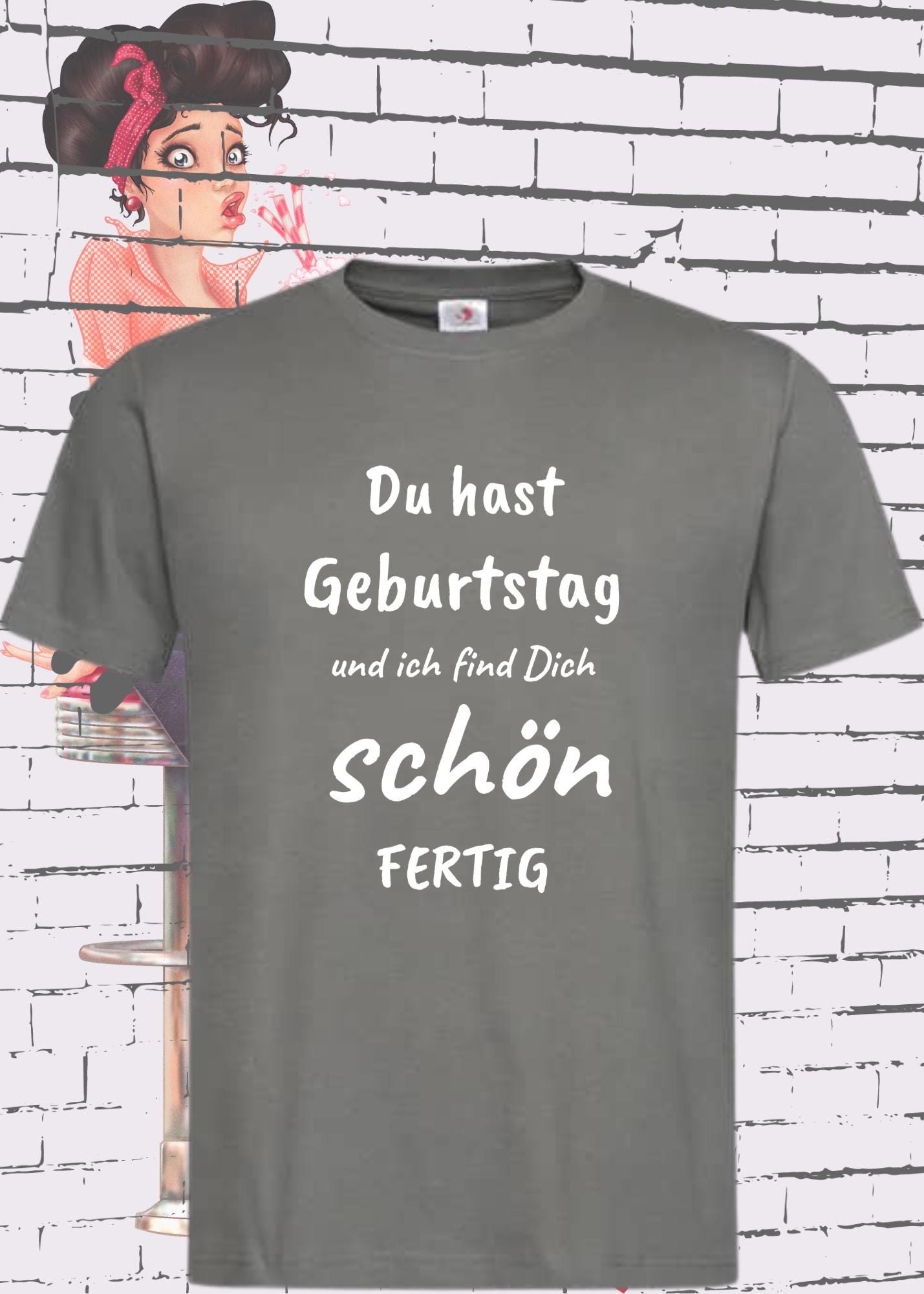 🎉 T-Shirt Du hast Geburtstag und ich find Dich schön fertig! 😂 Lustige Geschenkidee Unisex 🎁