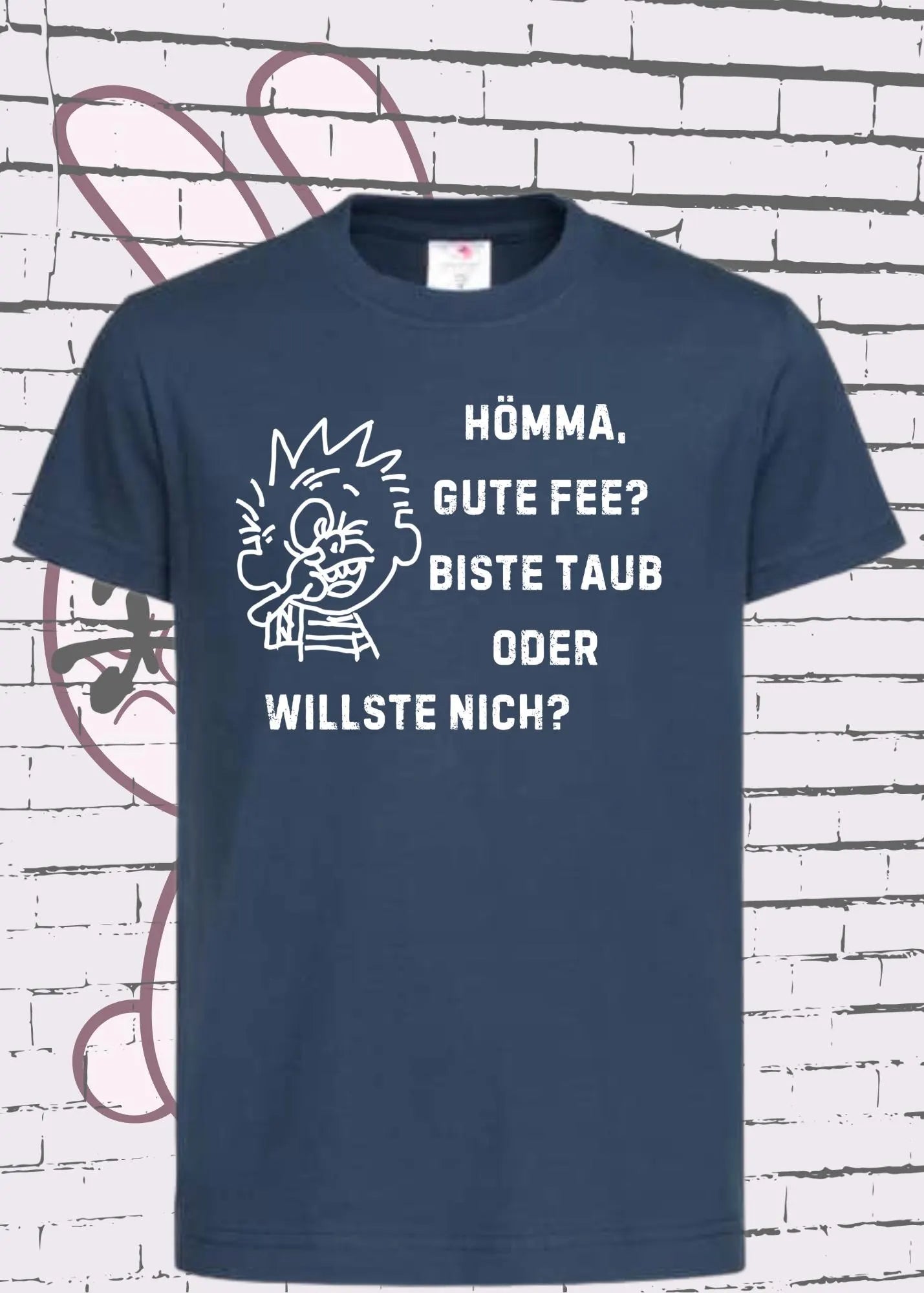 😂 Hömma gute Fee, biste taub oder willste nich? - Witziges Kinder T-Shirt 🎁 Ruhrpott-Humor ✨