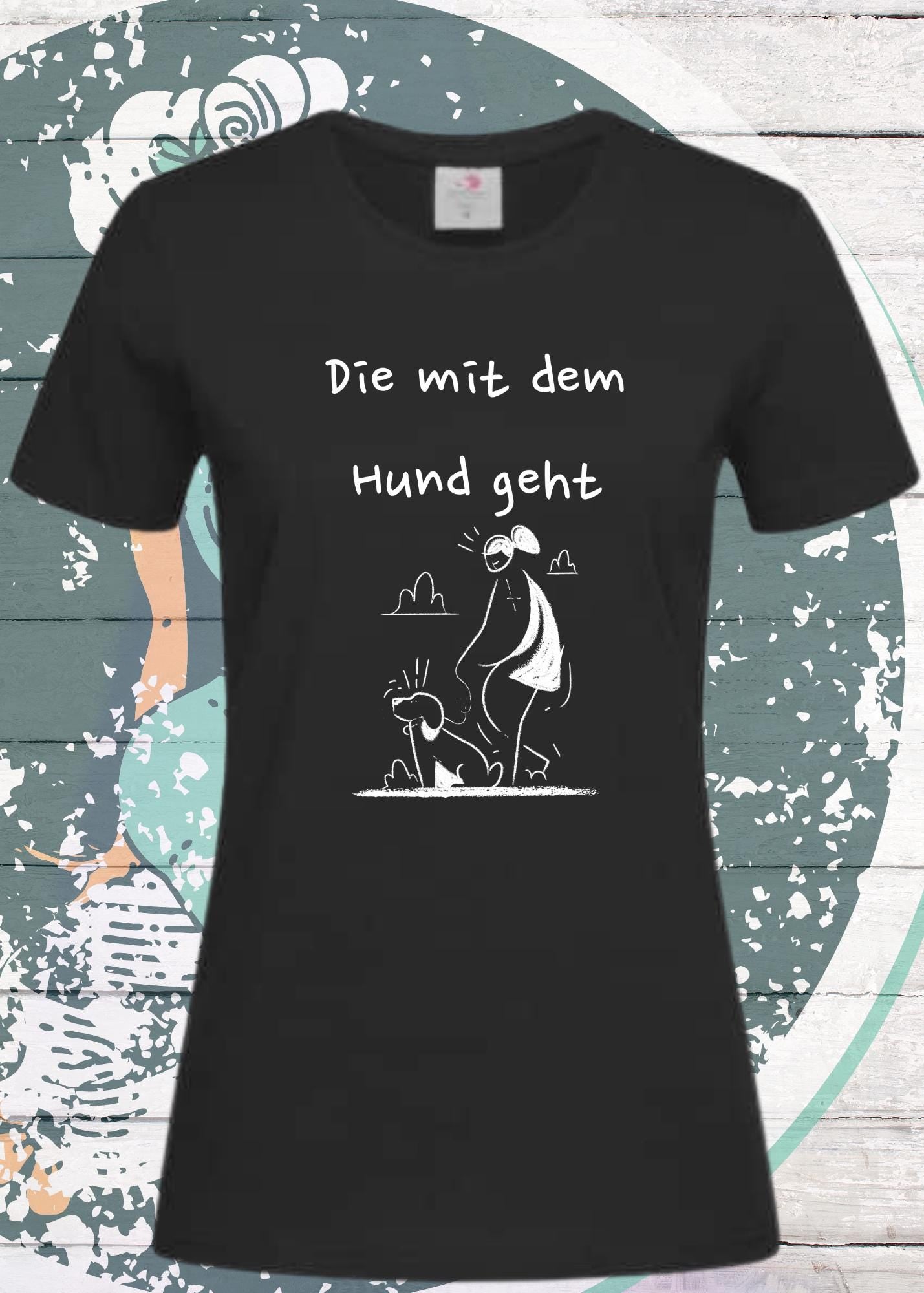 🐕 Damen T-Shirt 'Die mit dem Hund geht' - Hundeliebhaber Geschenk Gassi-Gehen