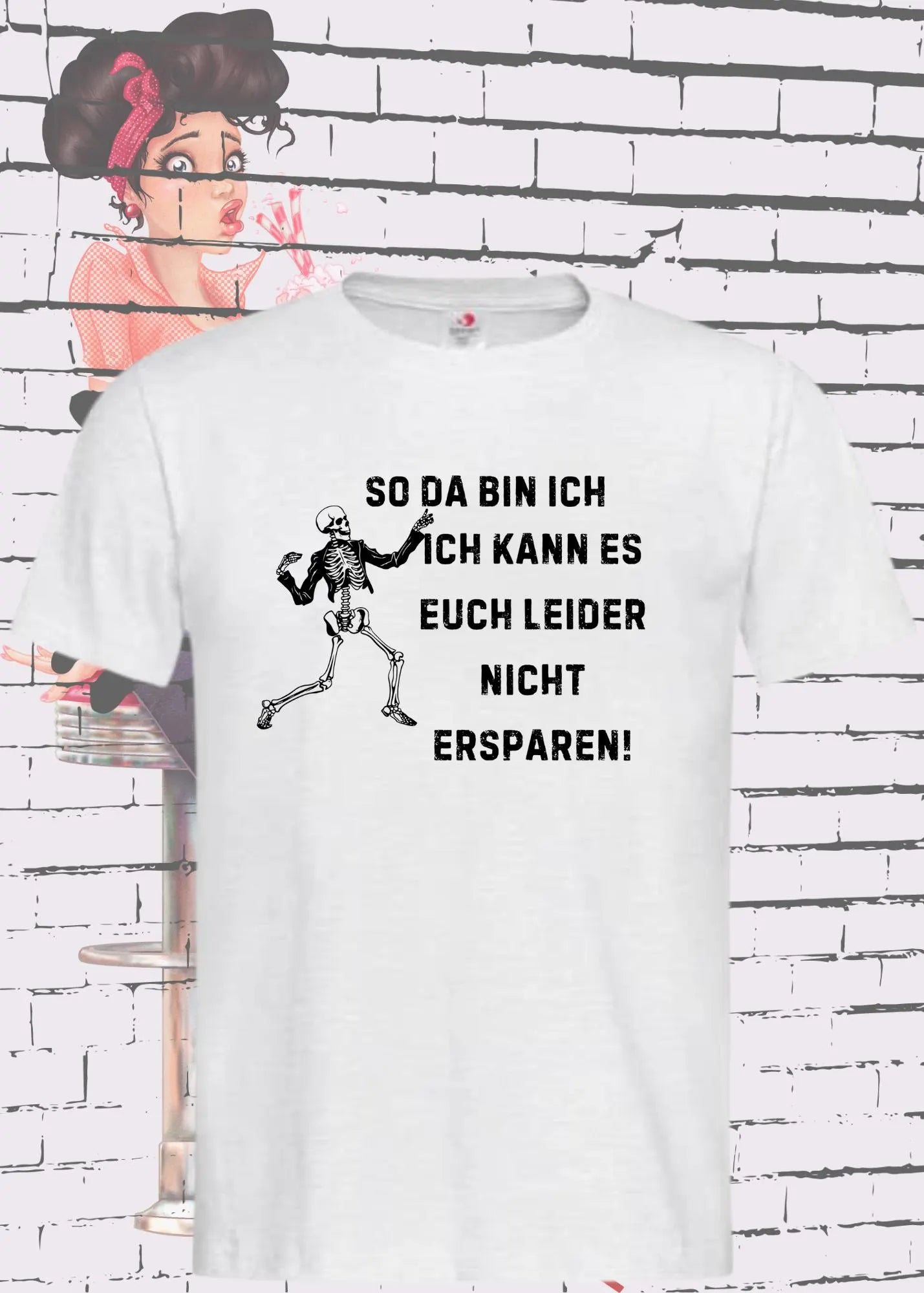 π So da bin ich, ich kann es Euch leider nicht ersparen! - Lustiges Unisex T-Shirt πβ¨