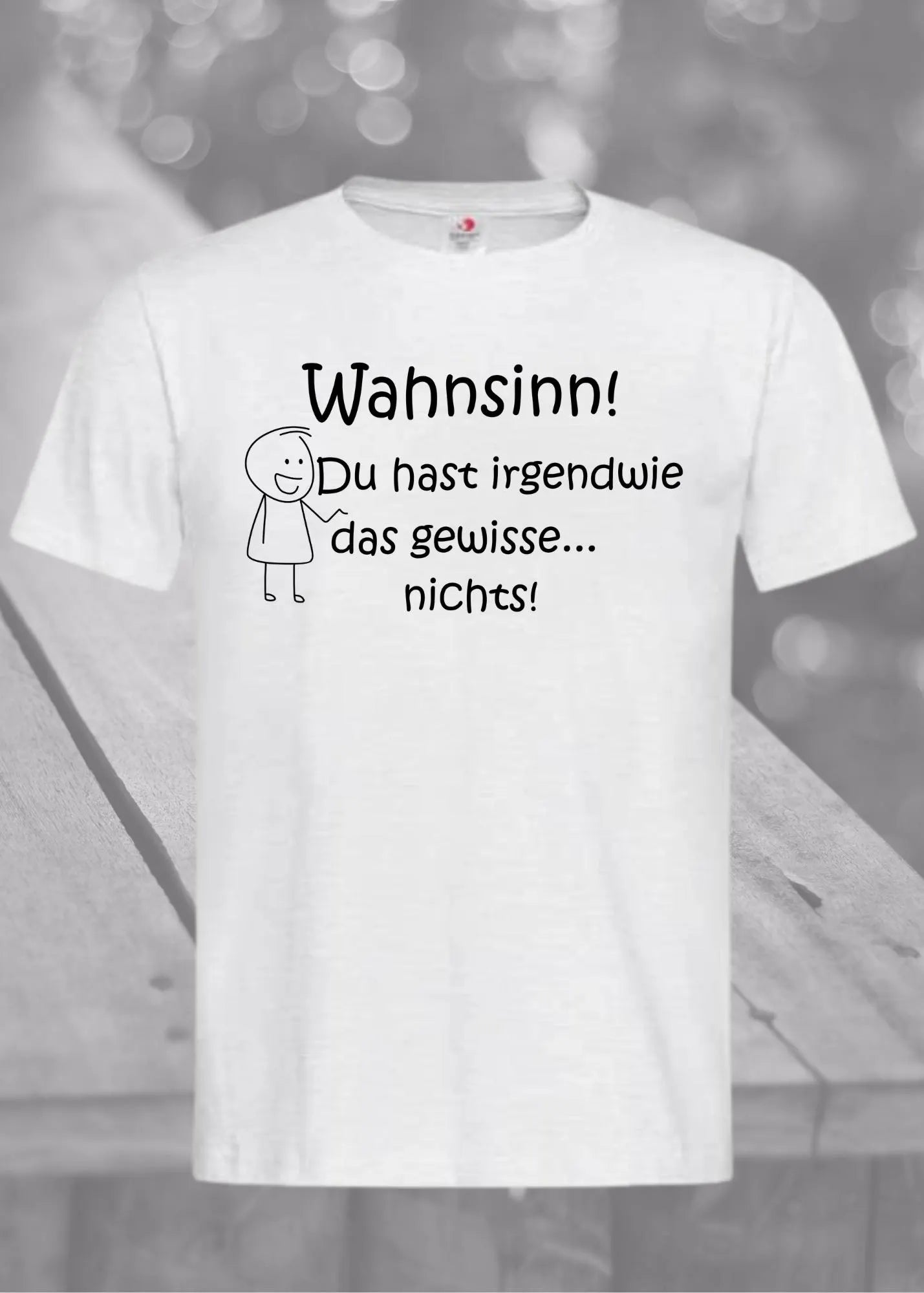 π€―π T-Shirt 'Wahnsinn Du hast irgendwie das gewisse..nichts!' πβ¨ Witzige Geschenkidee Unisex