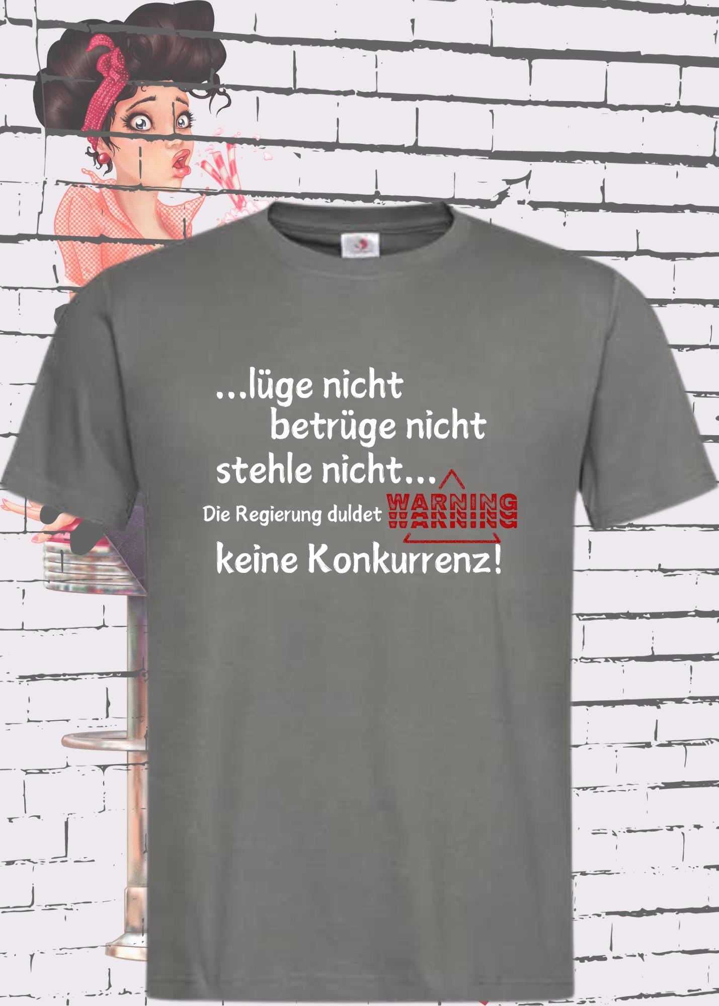 🚫 T Shirt lüge nicht, betrüge nicht, stehle nicht, die Regierung duldet keine Konkurrenz😏 Regierung Spruch Unisex 🎁