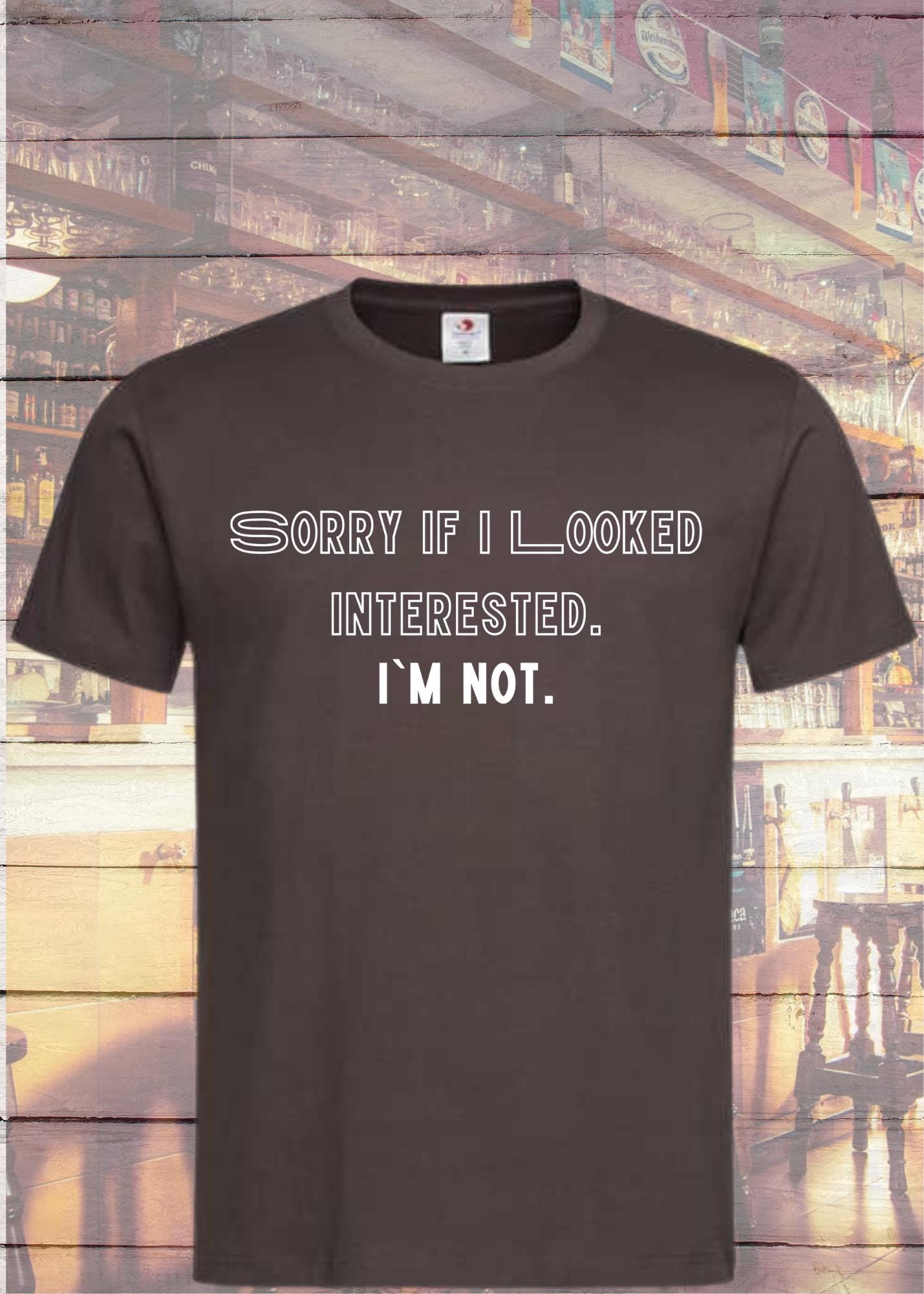 π T-Shirt Sorry when I looked interested I'm not π Lustige SprΓΌche π Geschenkidee T-Shirt π Unisex T-Shirt π