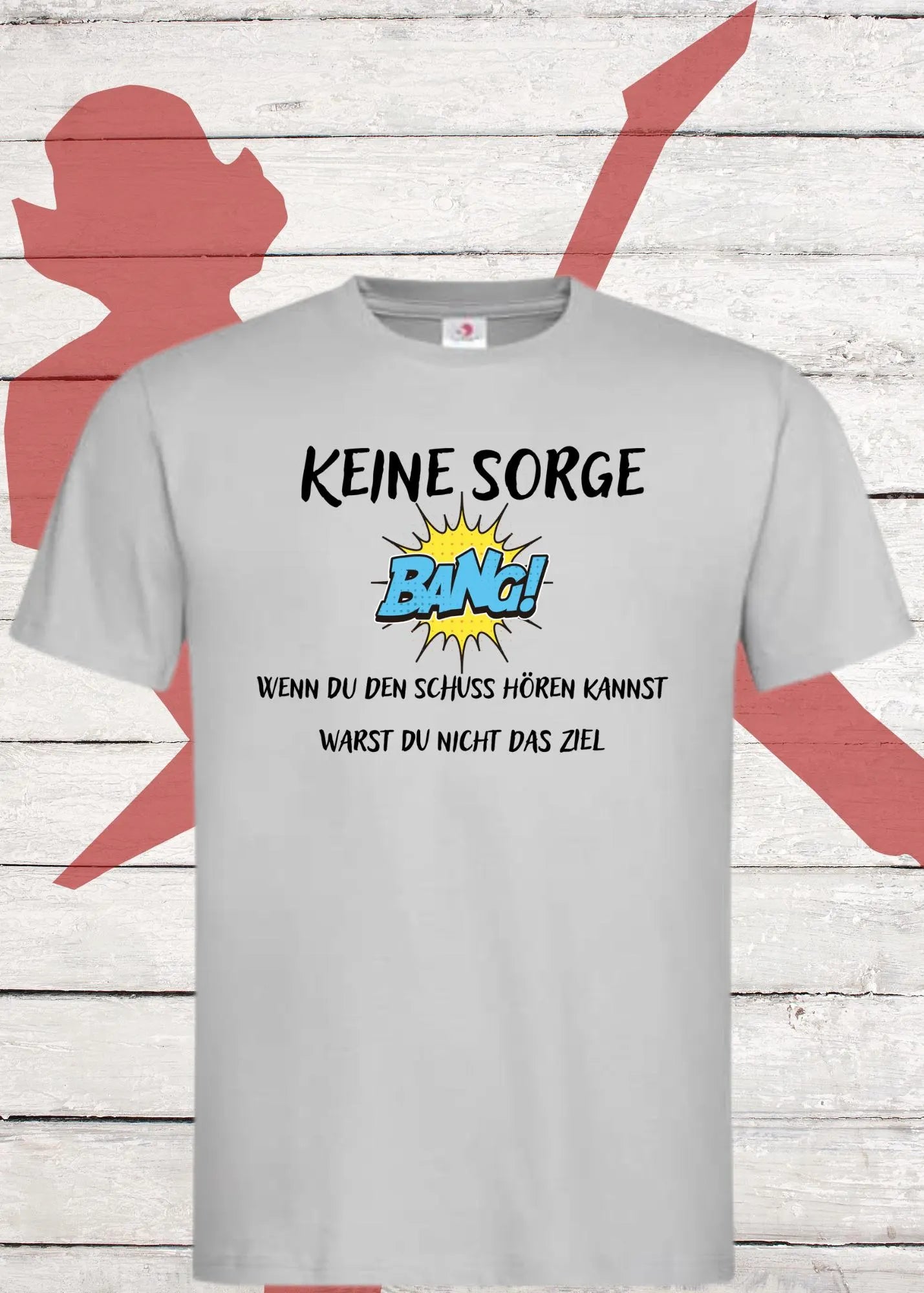 🎯 Unisex T-Shirt 'Keine Sorge - Wenn Du Den Schuss Hören Kannst' - Humor Shirt 😄