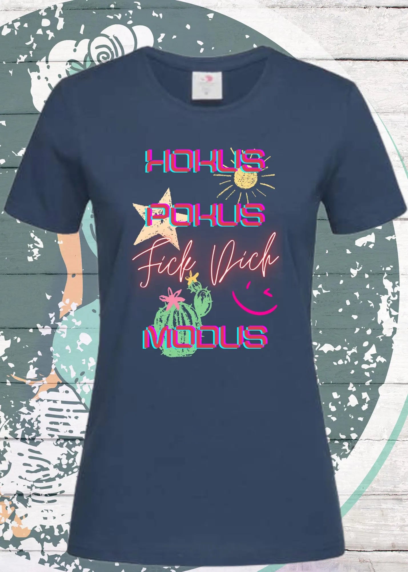 🔮✨ Damen T-Shirt - Hokus Pokus Fick Dich Modus! 😤