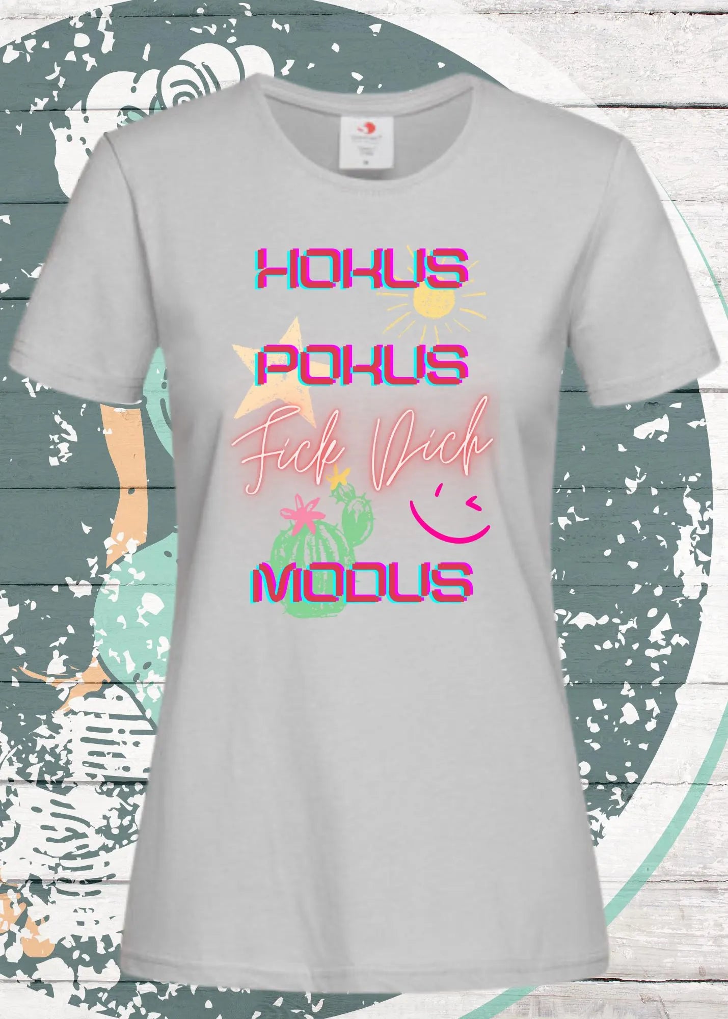 🔮✨ Damen T-Shirt - Hokus Pokus Fick Dich Modus! 😤