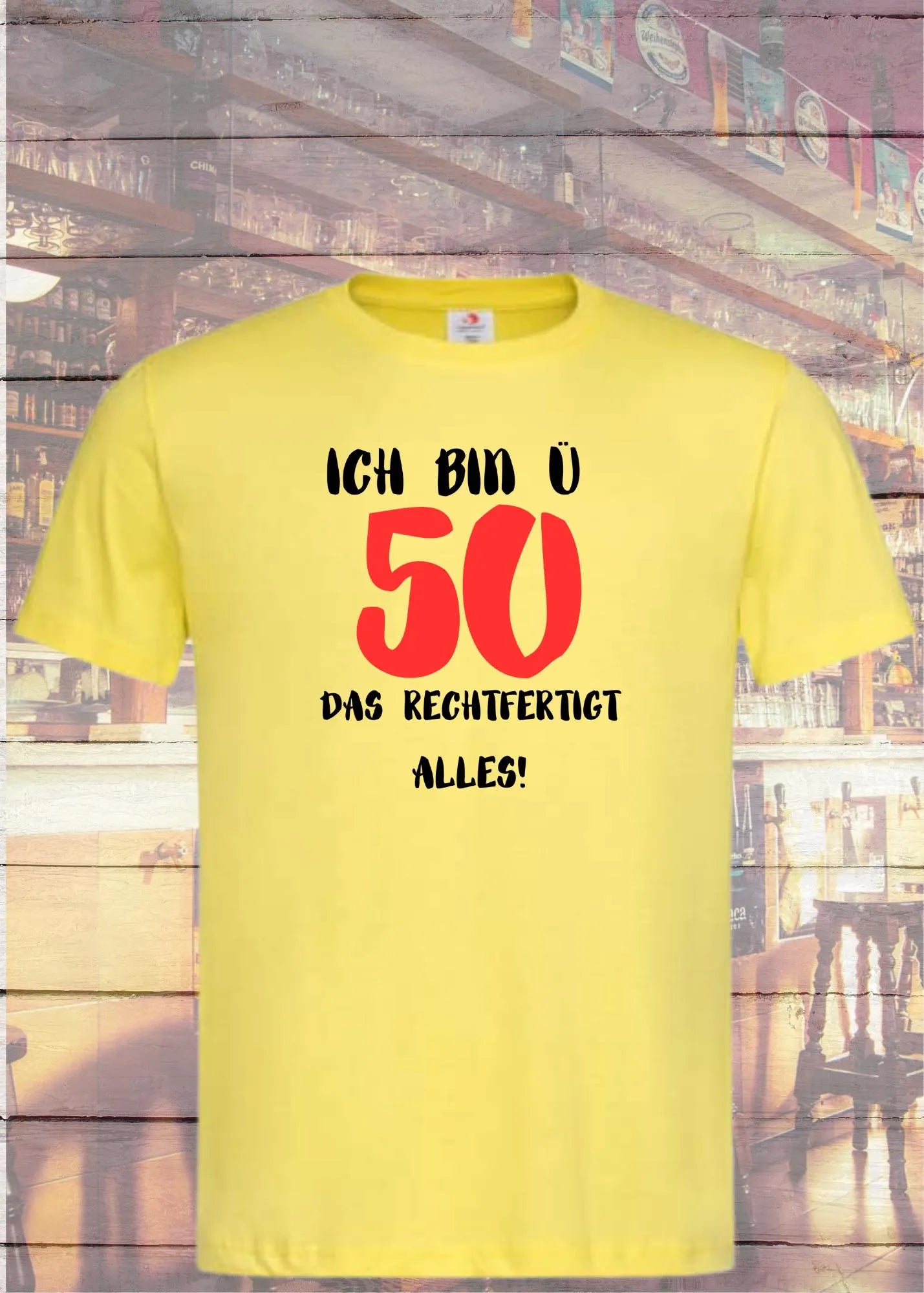 π Unisex T-Shirt 'Ich bin Γ 50 - Das Rechtfertigt Alles' - 50+ Shirt π