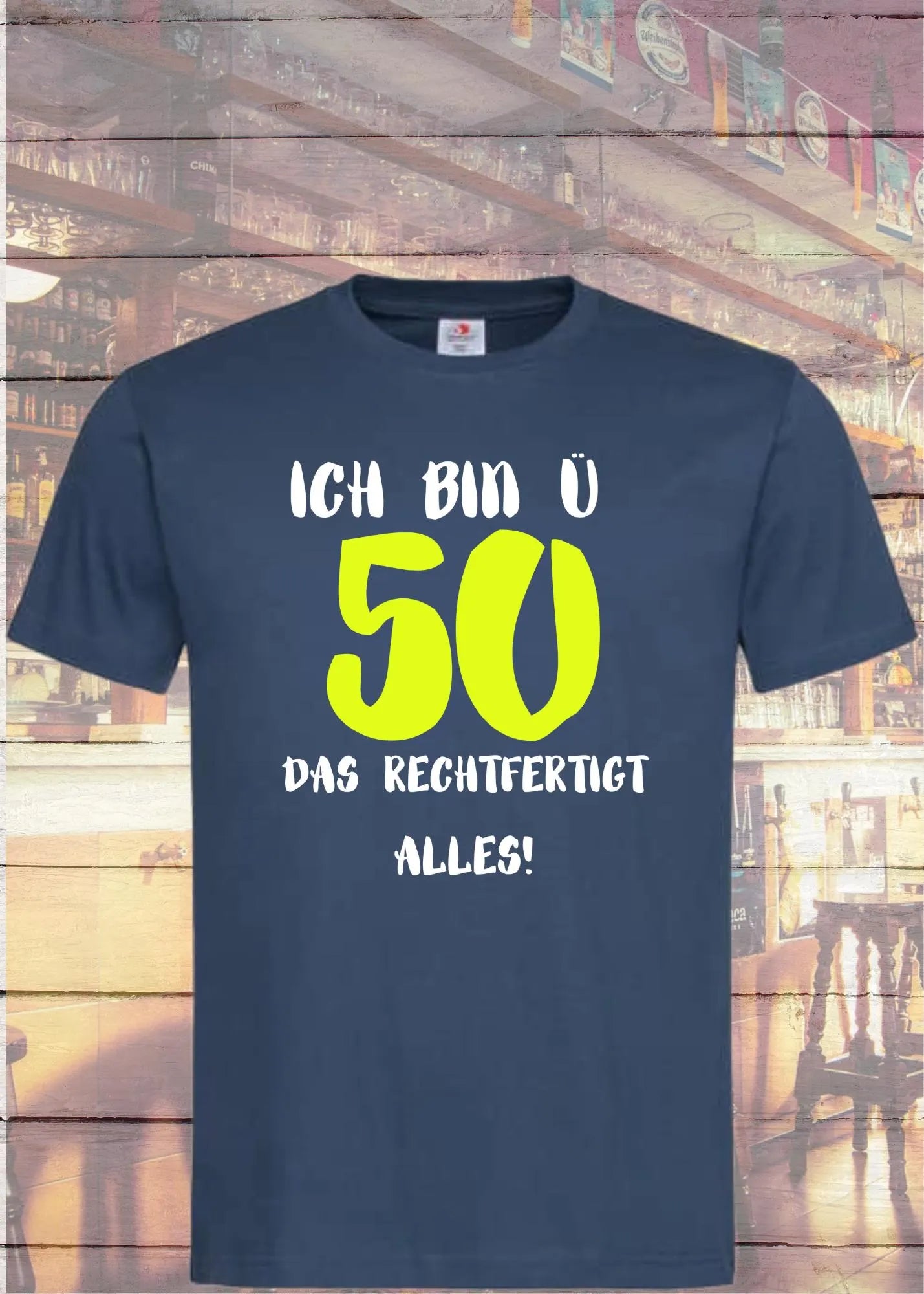 π Unisex T-Shirt 'Ich bin Γ 50 - Das Rechtfertigt Alles' - 50+ Shirt π