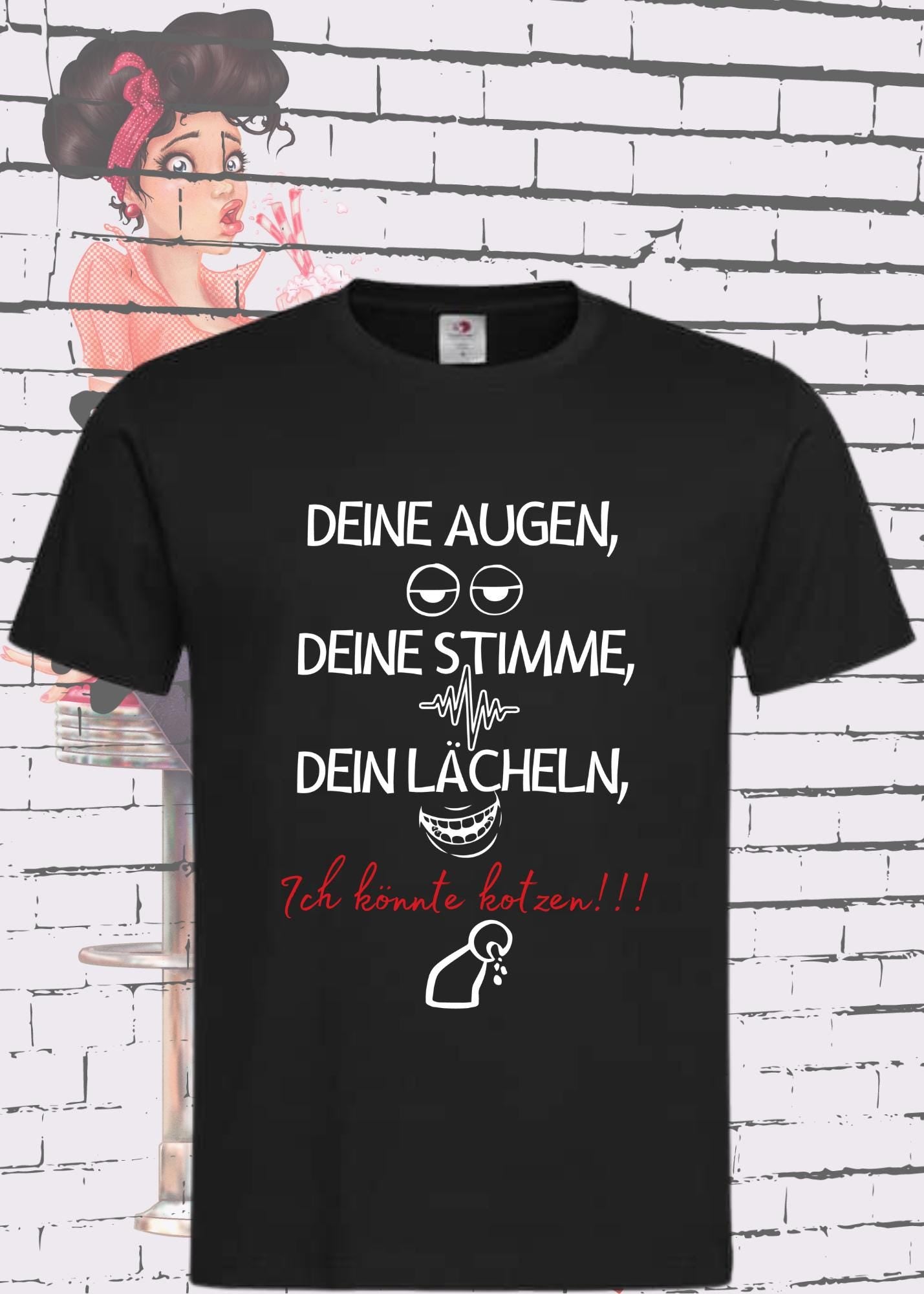 😤 T-Shirt Deine Augen, Deine Stimme Dein Lächeln ich könnt kotzen 🤢 Sarkastisches Statement Geschenkidee 🎁 Lustiges Freizeit Unisex 👕