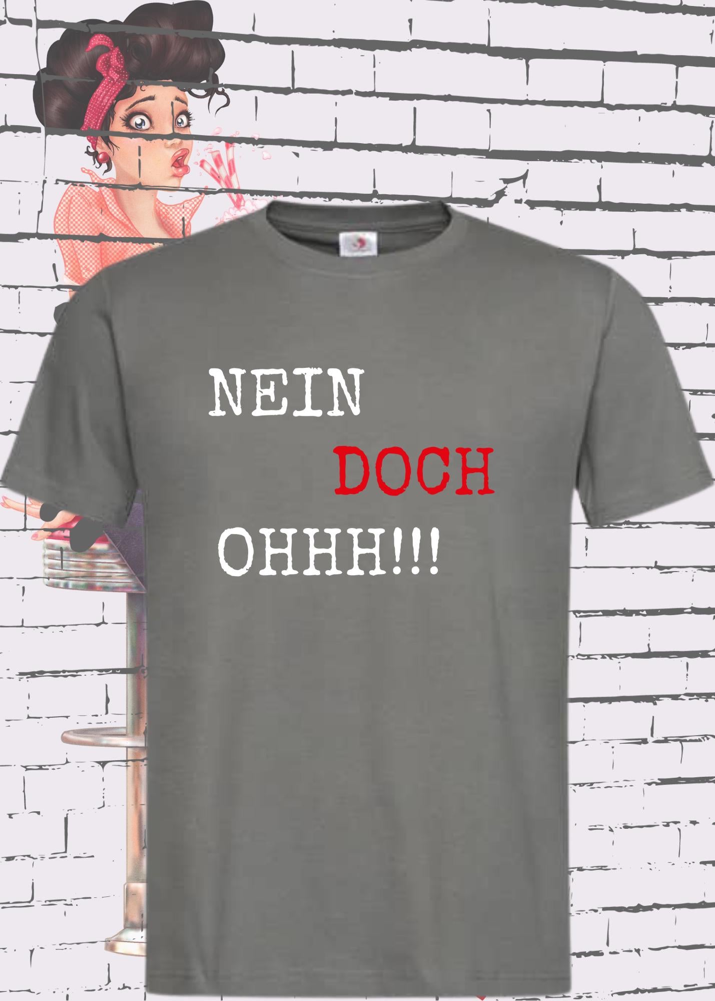 🚫 Nein! 🤔 Doch! 😱 OHHHH!!! - Lustiges Unisex T-Shirt