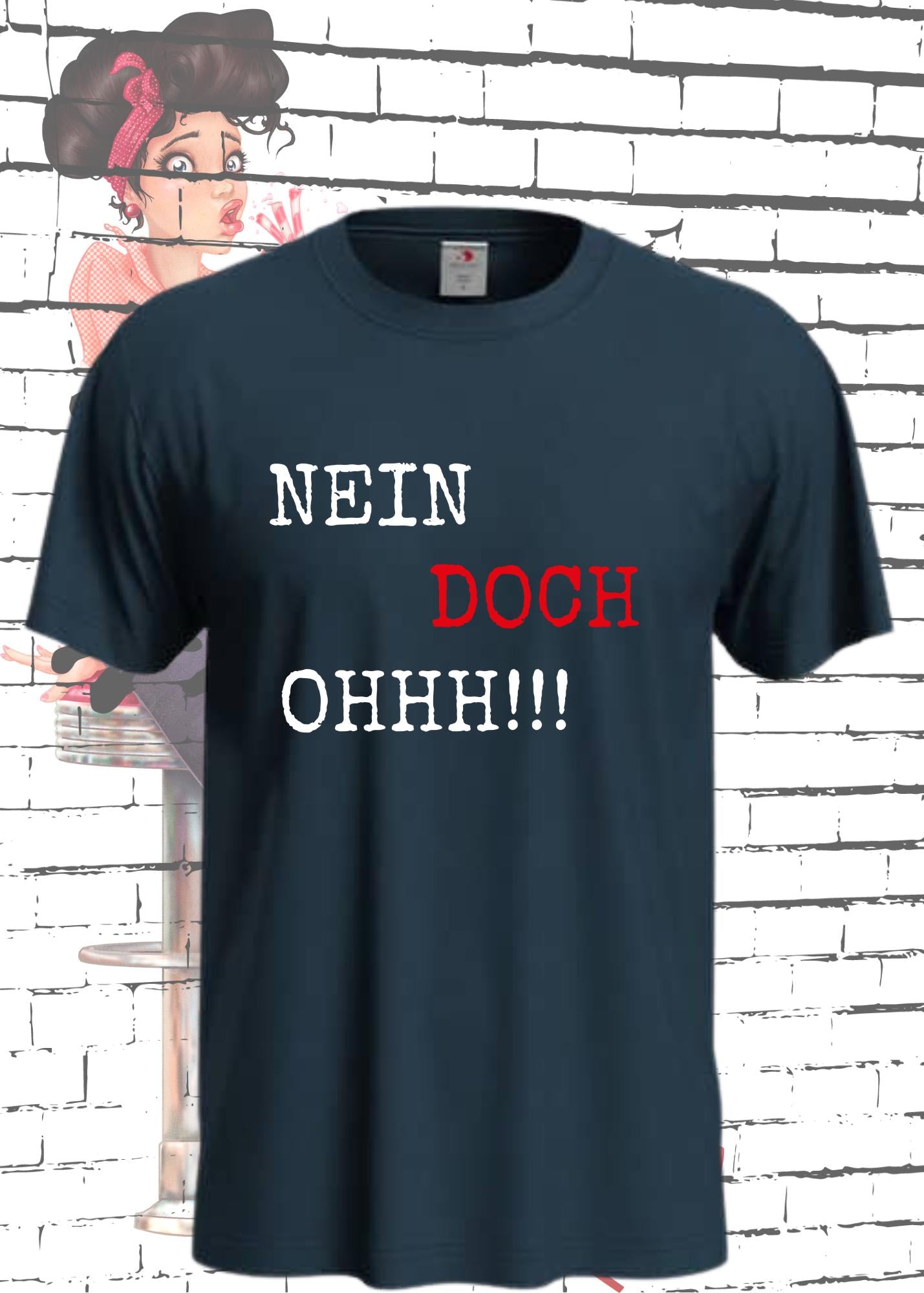 🚫 Nein! 🤔 Doch! 😱 OHHHH!!! - Lustiges Unisex T-Shirt