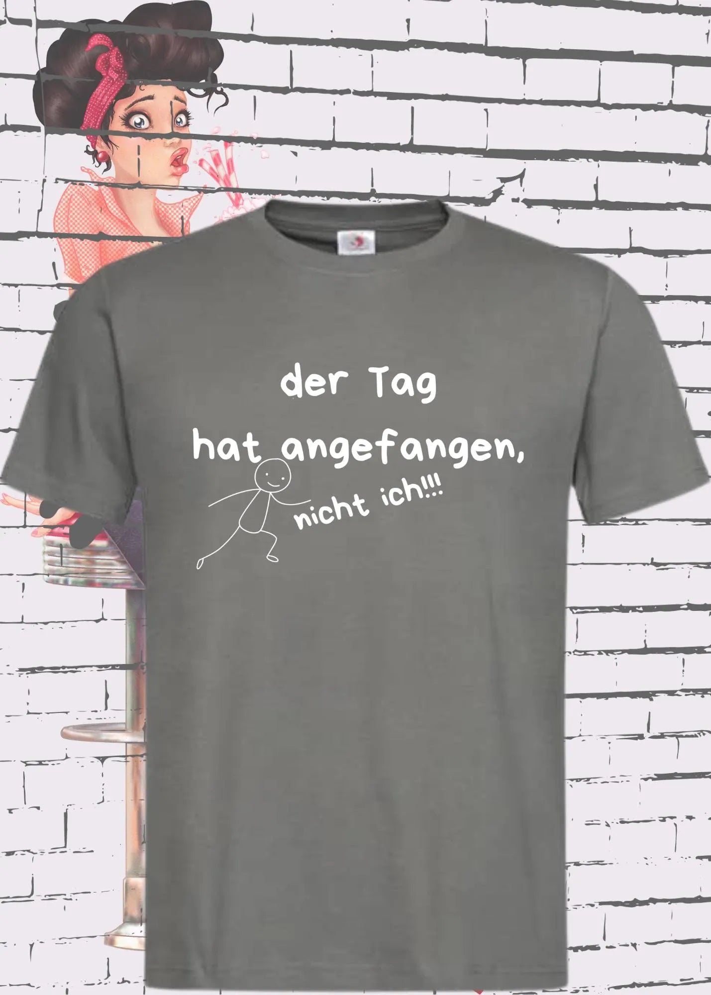 Lustiges Unisex T-Shirt - Der Tag hat angefangen nicht ich!!! - Statement Shirt