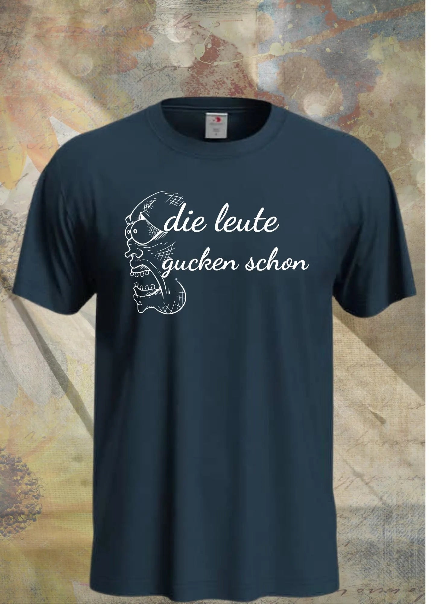 π Unisex T-Shirt 'Die Leute Gucken Schon' π | Selbstbewusstes Statement Shirt
