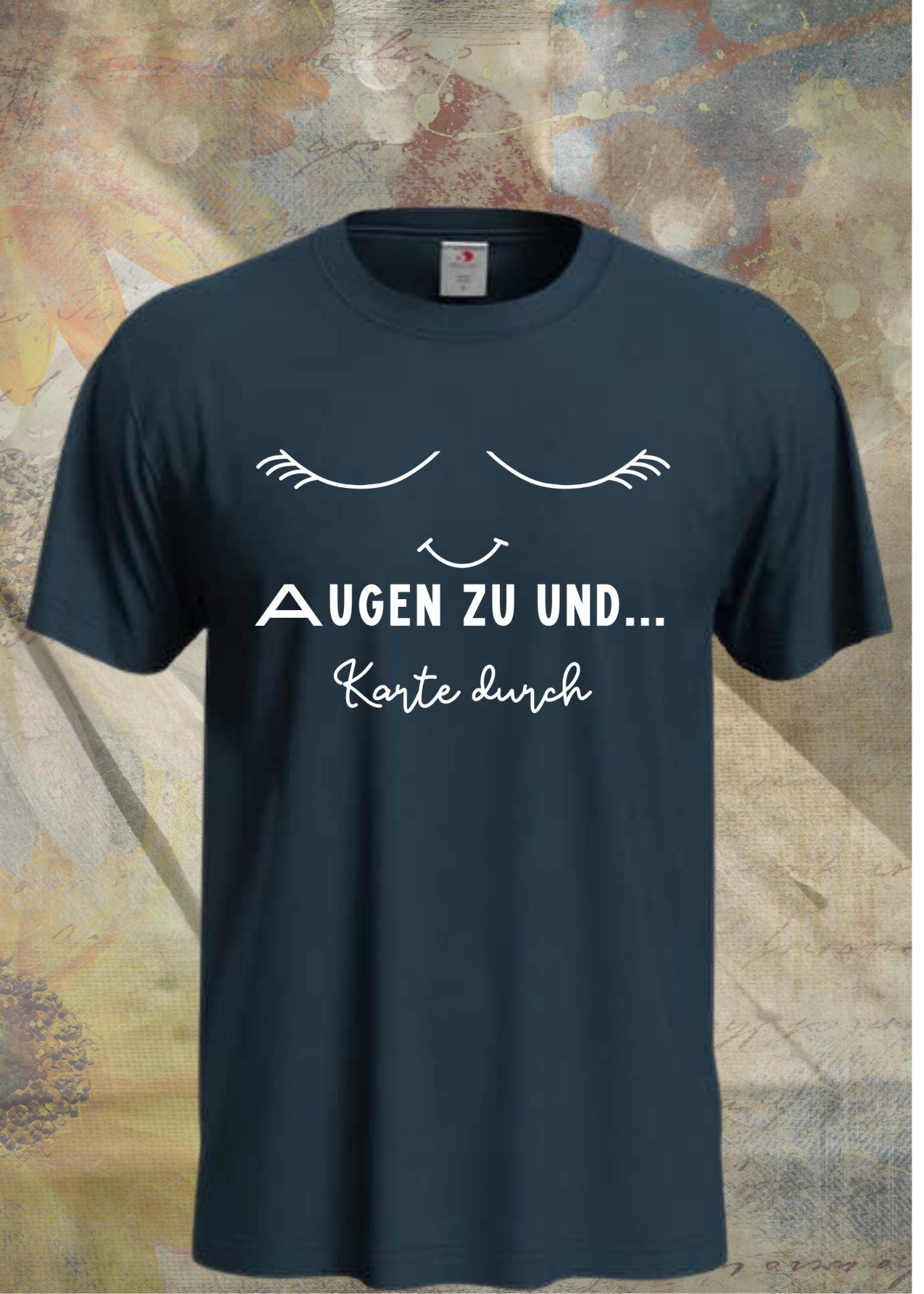 💳 T-Shirt Augen zu und Karte durch 😂 Witzige Sprüche Geschenkidee 🎁 Lustige T-Shirts Freizeit Unisex viele Farben 👕