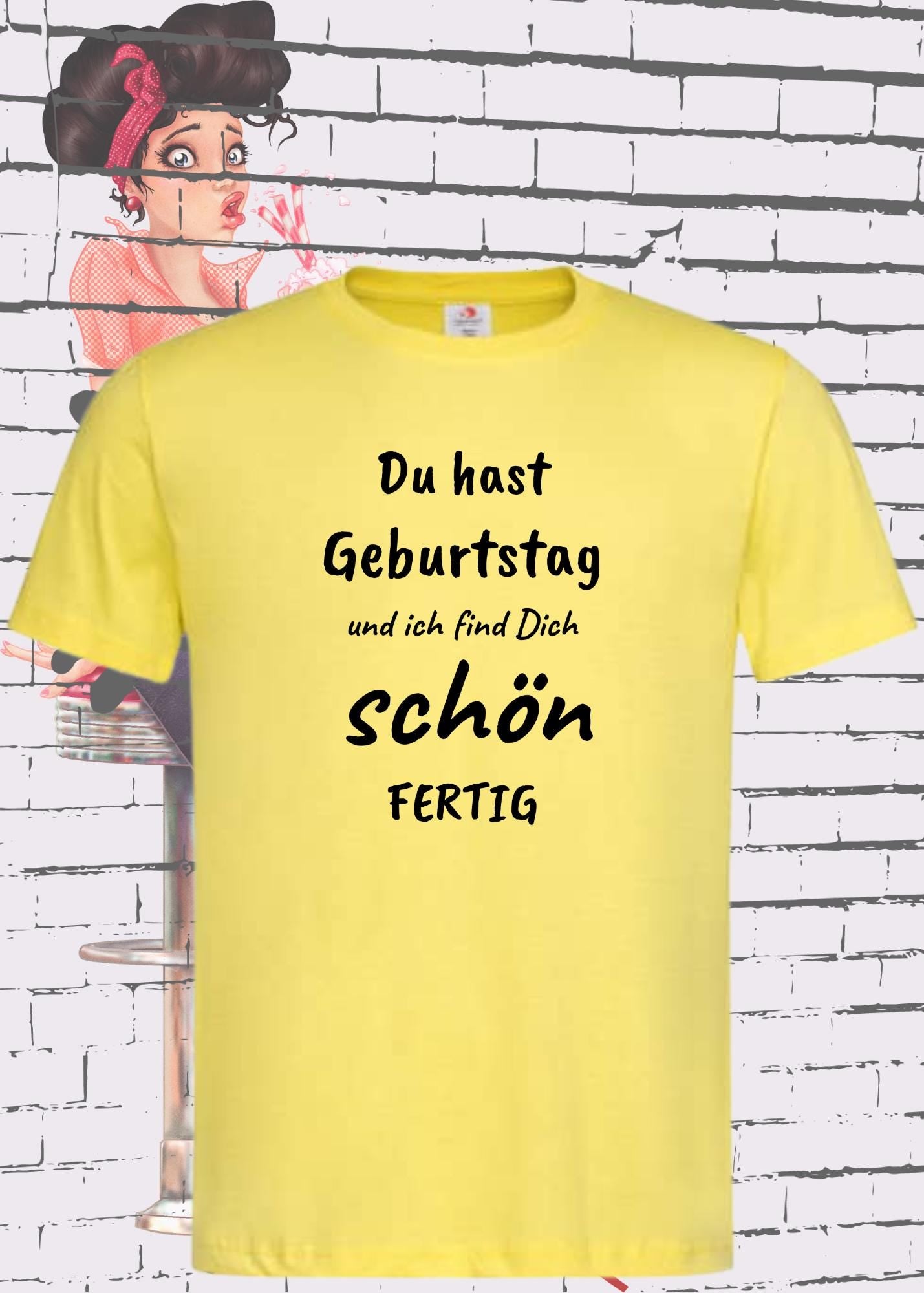 🎉 T-Shirt Du hast Geburtstag und ich find Dich schön fertig! 😂 Lustige Geschenkidee Unisex 🎁