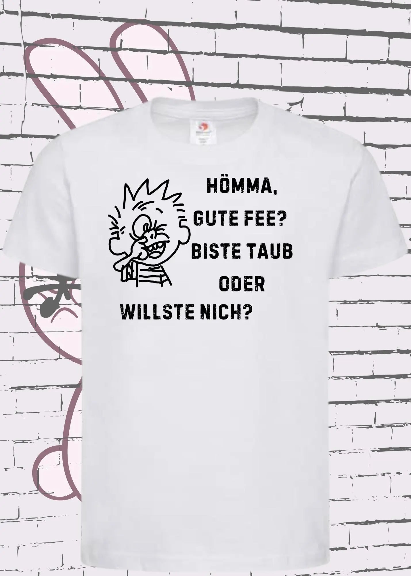 😂 Hömma gute Fee, biste taub oder willste nich? - Witziges Kinder T-Shirt 🎁 Ruhrpott-Humor ✨