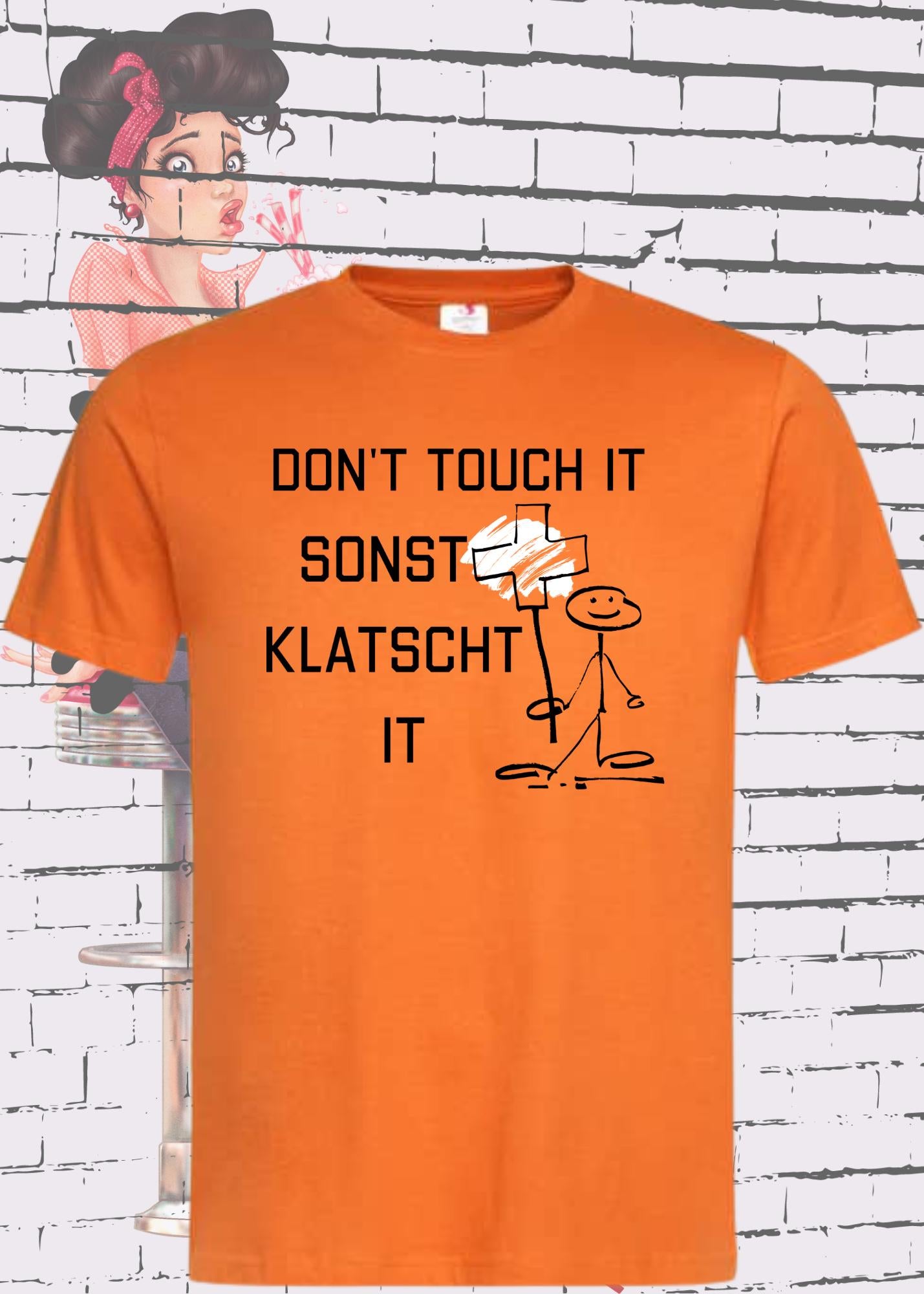 T-Shirt Don't Touch it sonst klatscht it - Lustiger Spruch Geschenkidee Unisex