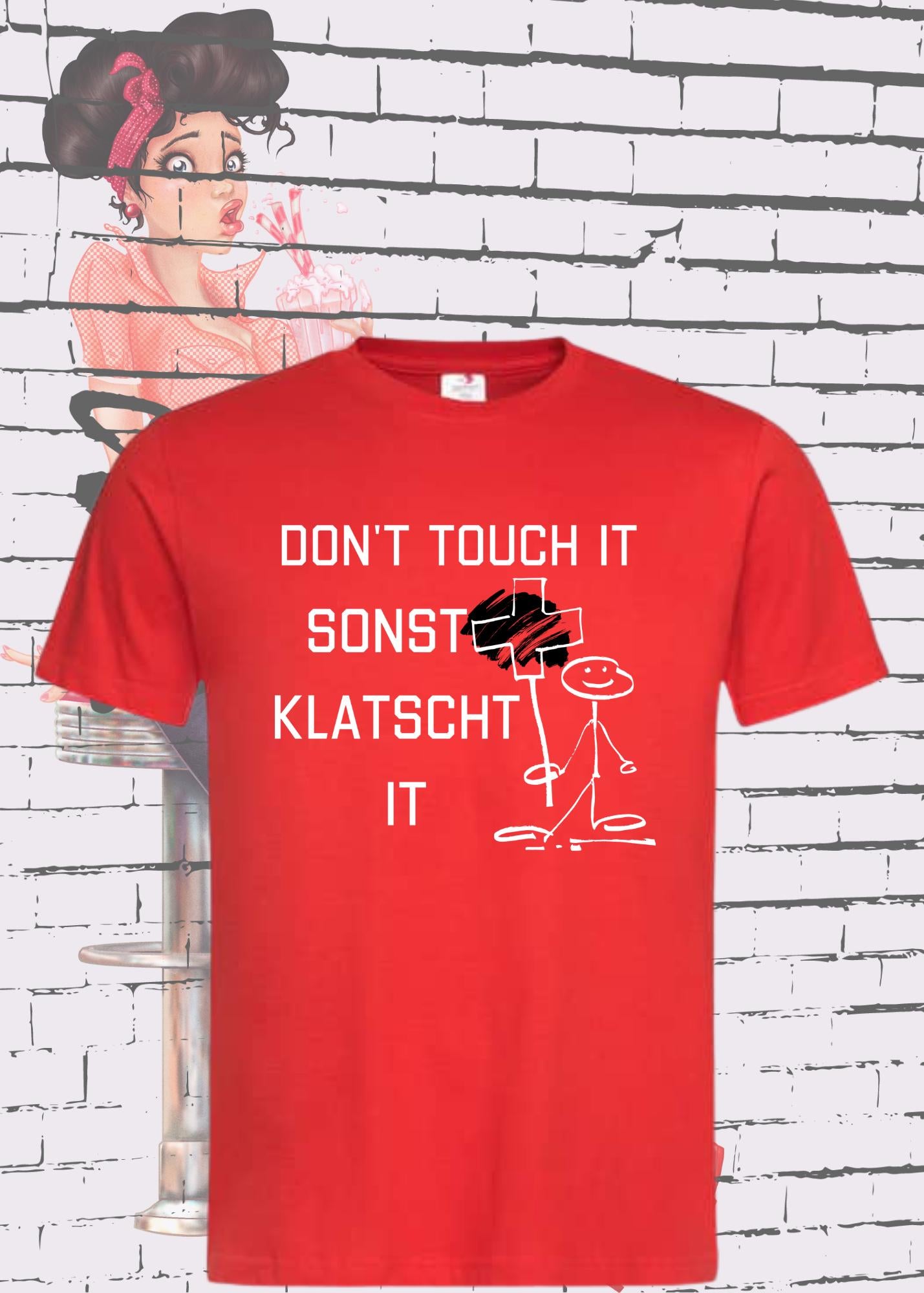 T-Shirt Don't Touch it sonst klatscht it - Lustiger Spruch Geschenkidee Unisex