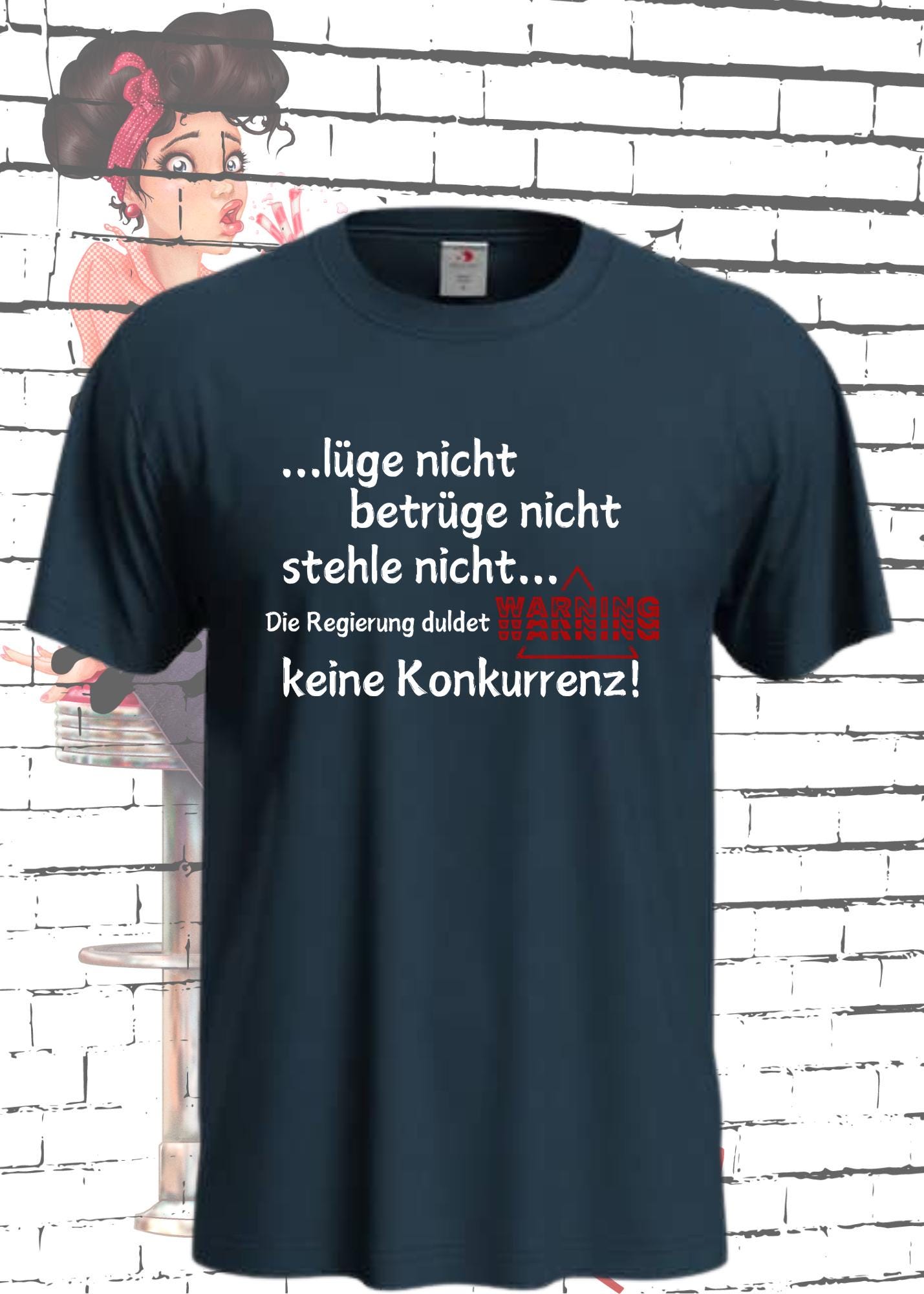 🚫 T Shirt lüge nicht, betrüge nicht, stehle nicht, die Regierung duldet keine Konkurrenz😏 Regierung Spruch Unisex 🎁
