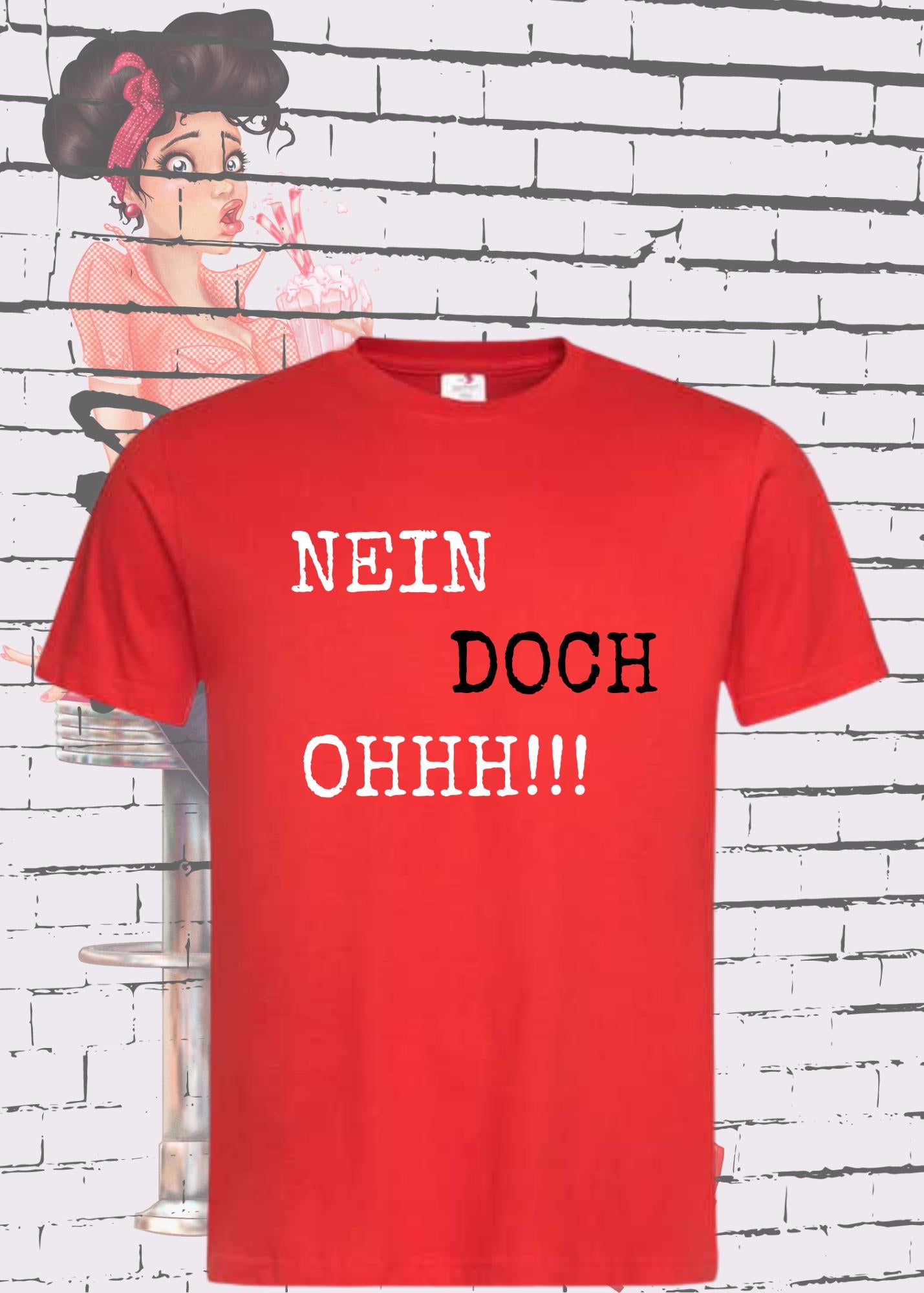 🚫 Nein! 🤔 Doch! 😱 OHHHH!!! - Lustiges Unisex T-Shirt
