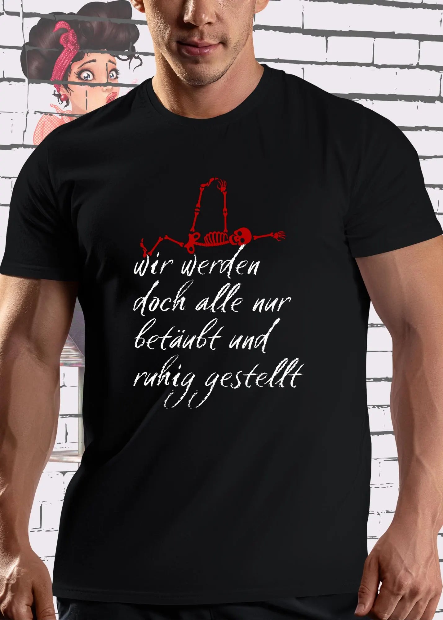 🧠💊 Unisex T-Shirt 'Wir werden doch alle nur betäubt und ruhig gestellt' 😴🎭