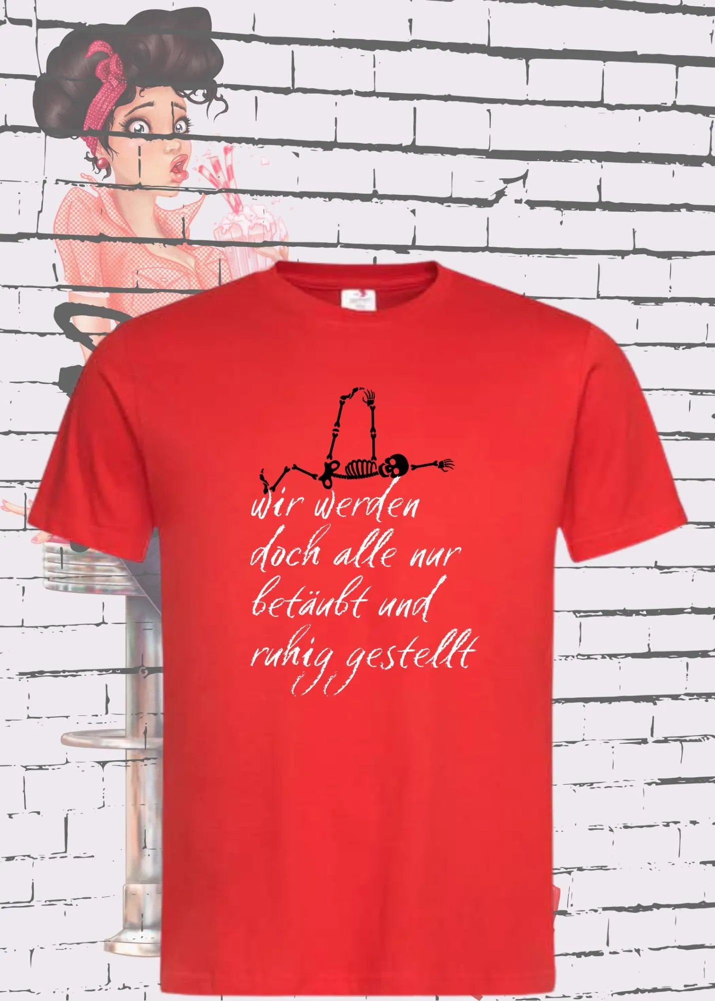 🧠💊 Unisex T-Shirt 'Wir werden doch alle nur betäubt und ruhig gestellt' 😴🎭