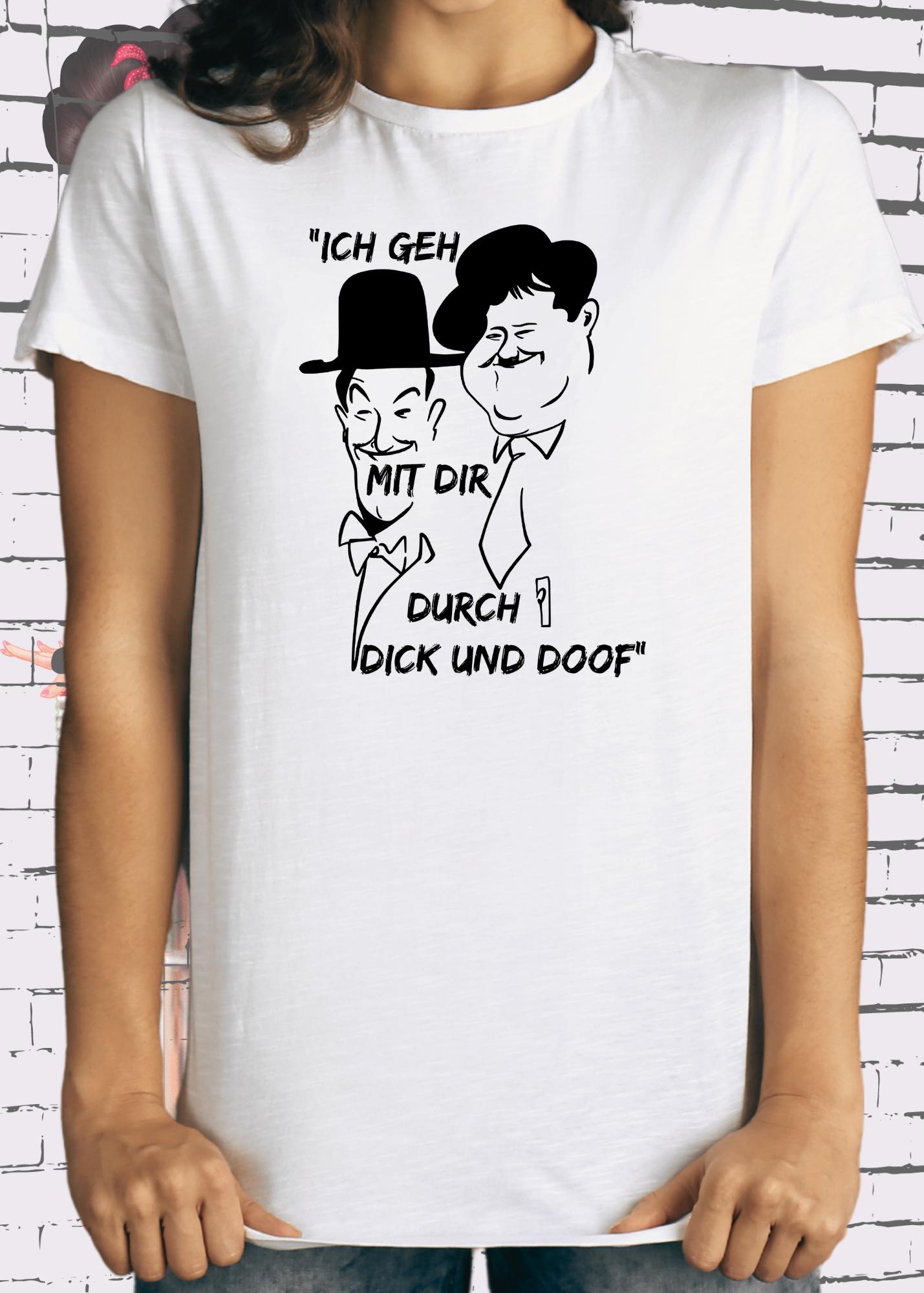 💕 Unisex T-Shirt - Ich geh mit Dir durch Dick und Doof! 👫✨
