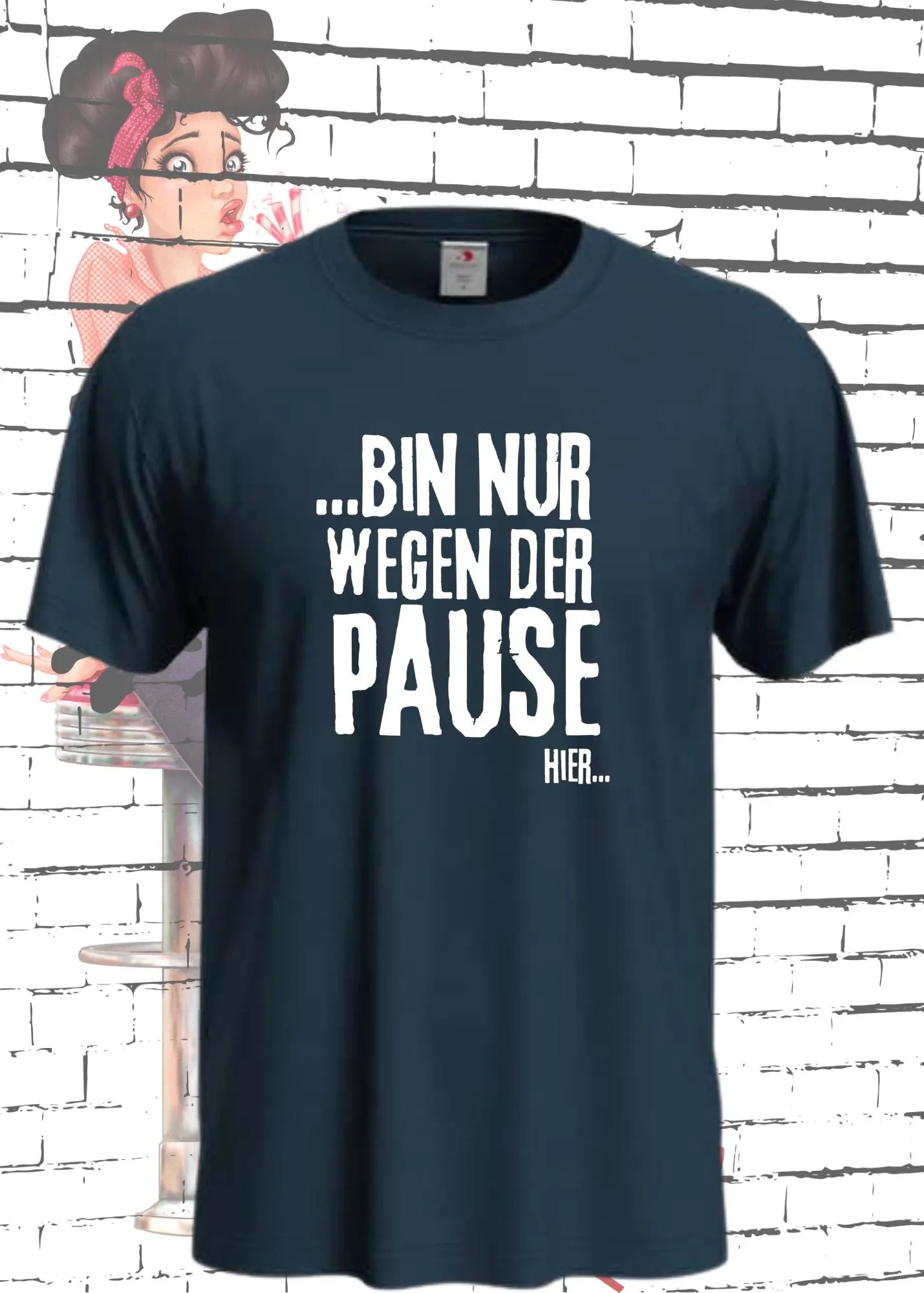 😴 T-Shirt 'Bin nur wegen der Pause hier' 🛋️ - Witziges Spruch-Shirt für Pausenliebhaber 😂