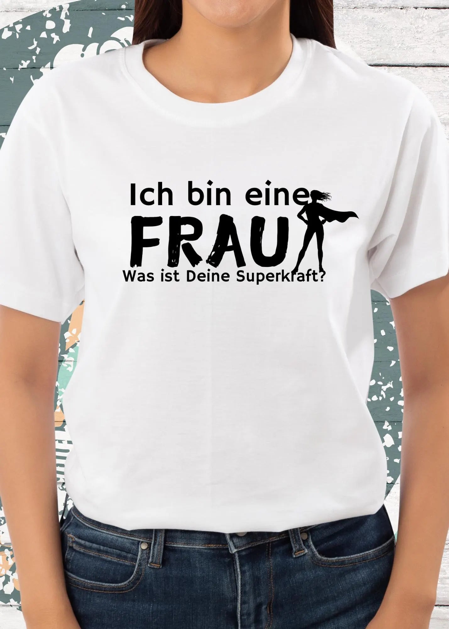 💪 Damen T-Shirt 'Superhero Woman - Ich bin eine Frau, was ist Deine Superkraft?' ⚡