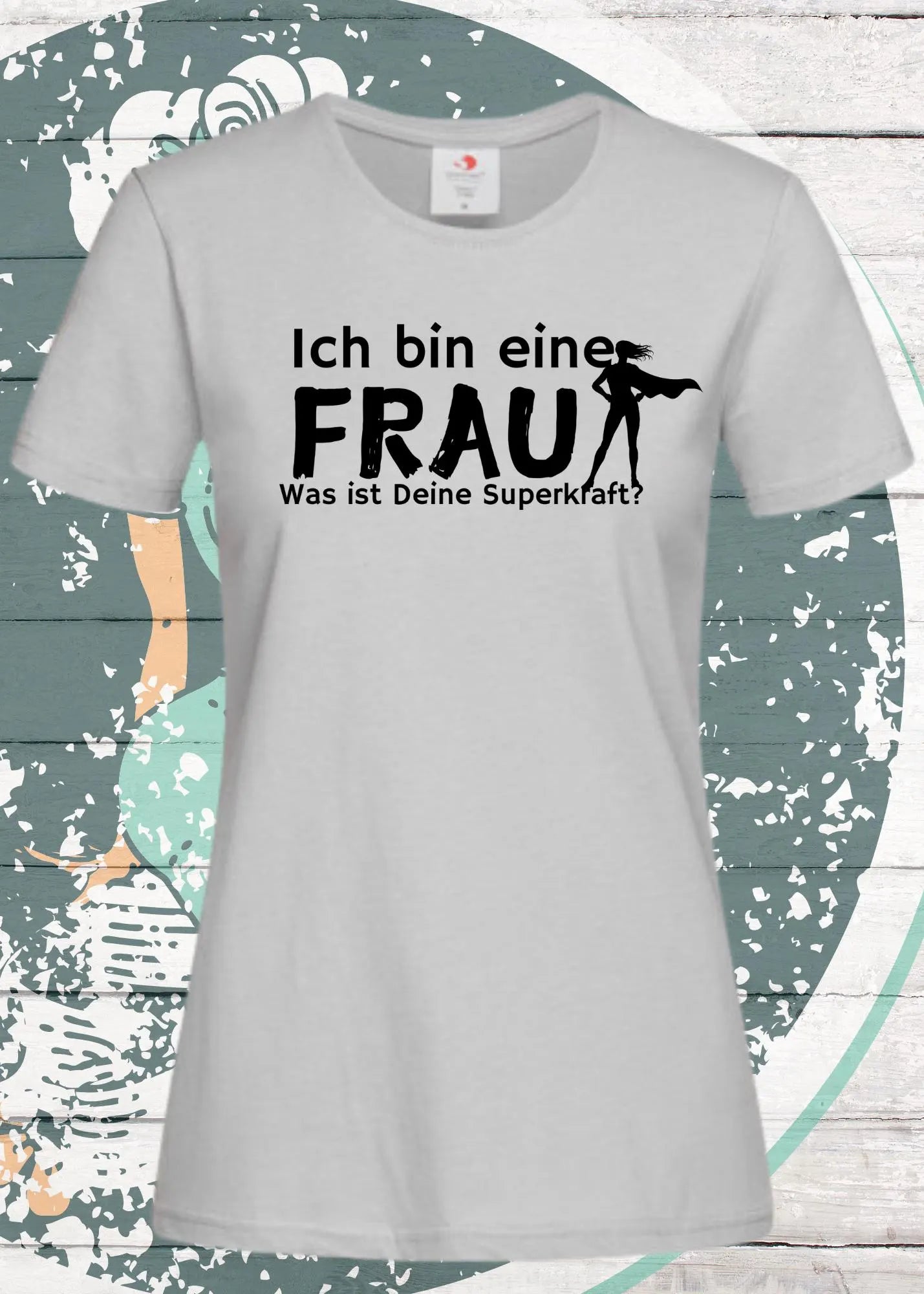 💪 Damen T-Shirt 'Superhero Woman - Ich bin eine Frau, was ist Deine Superkraft?' ⚡