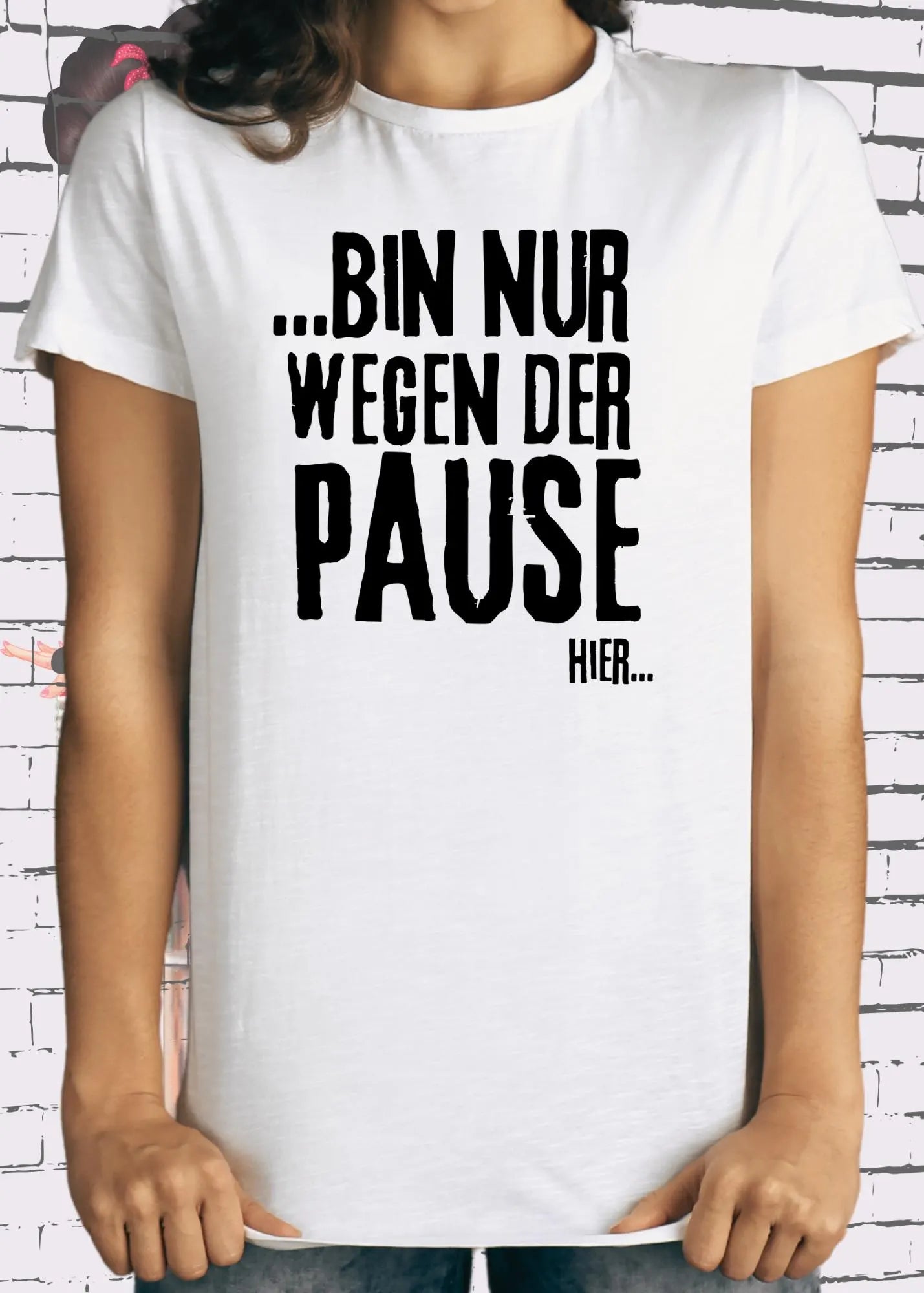 😴 T-Shirt 'Bin nur wegen der Pause hier' 🛋️ - Witziges Spruch-Shirt für Pausenliebhaber 😂