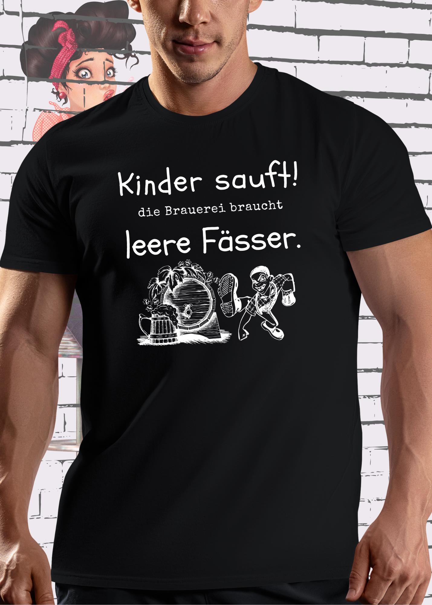 🍺 Kinder sauft! Die Brauerei braucht leere Fässer - Party Humor T-Shirt 😄