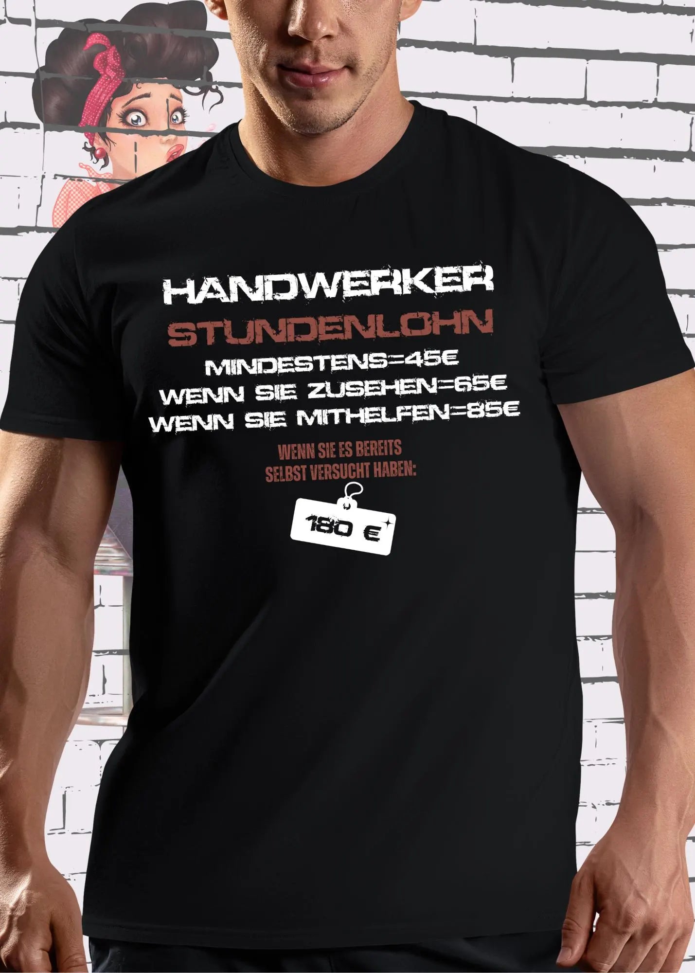 🔨 Handwerker T-Shirt 'Stundenlohn: 45€ - Zusehen 65€ - Mithelfen 85€ - Selbst versucht 180€'