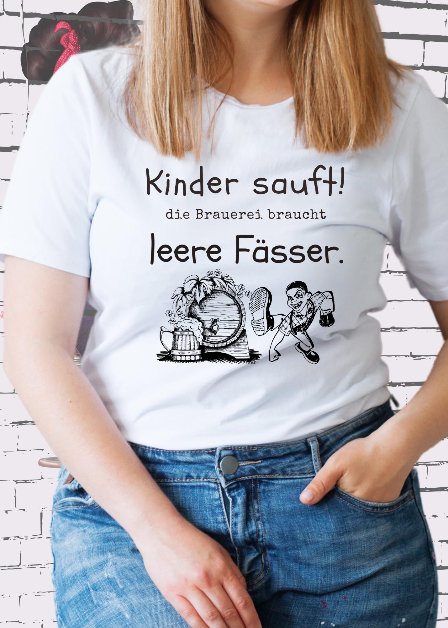 🍺 Kinder sauft! Die Brauerei braucht leere Fässer - Party Humor T-Shirt 😄