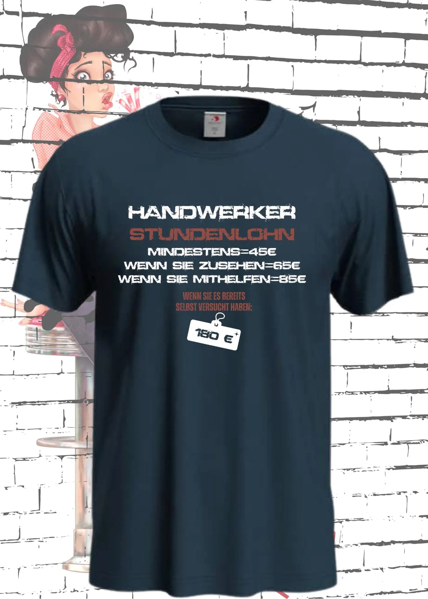 🔨 Handwerker T-Shirt 'Stundenlohn: 45€ - Zusehen 65€ - Mithelfen 85€ - Selbst versucht 180€'
