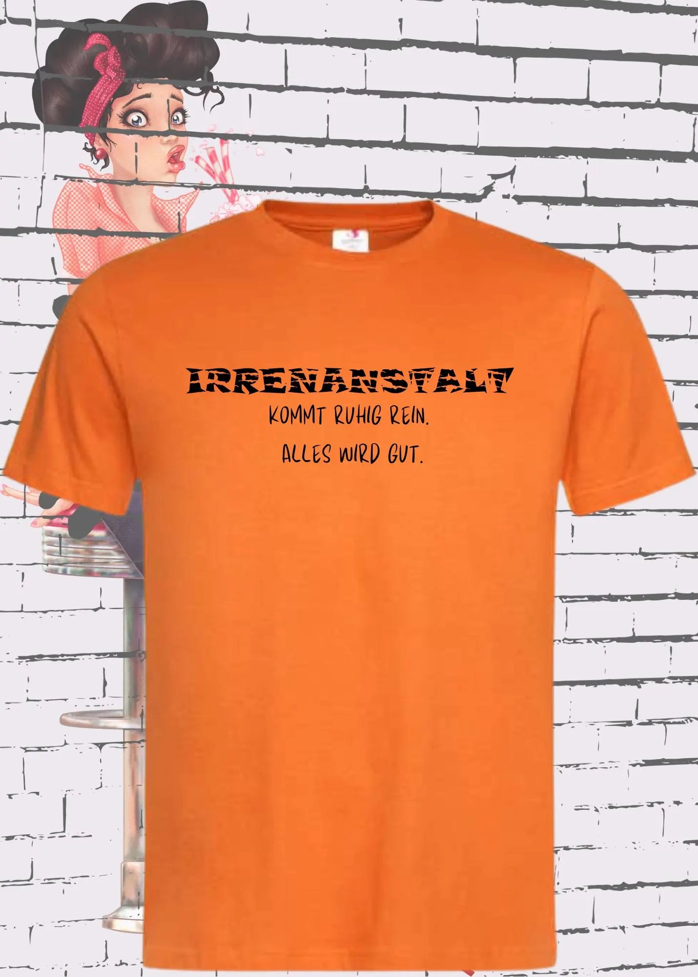 😜 T-Shirt 'Irrenanstalt - Kommt ruhig rein, alles wird gut!' - Lustiger Spruch