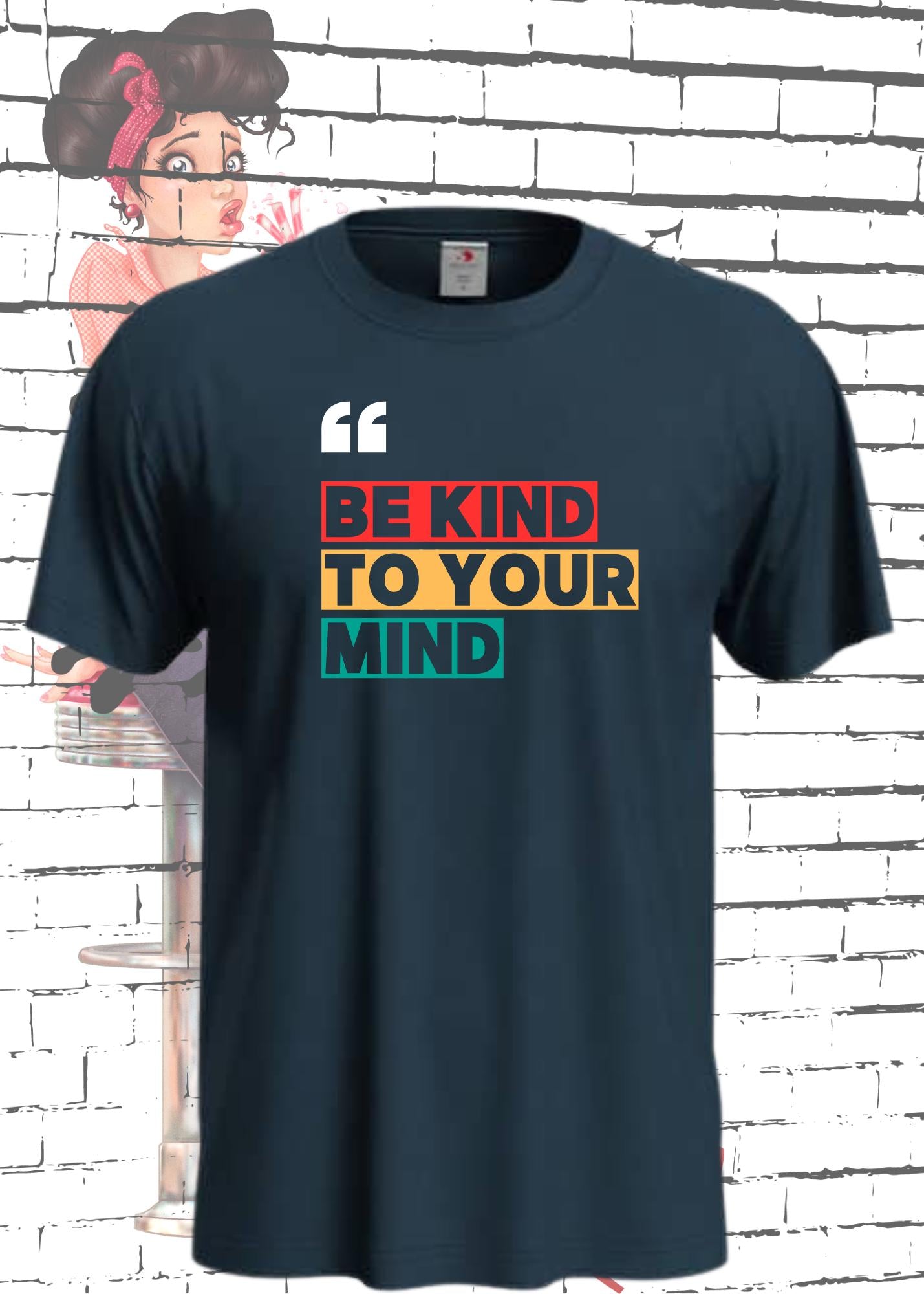 Unisex T-Shirt Be Kind to your Mind - Mental Health Awareness Shirt