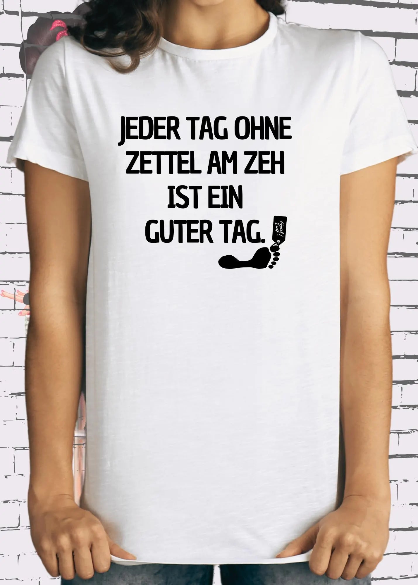 π·οΈπ£ Unisex T-Shirt 'Jeder Tag ohne Zettel am Zeh ist ein guter Tag' πβ¨