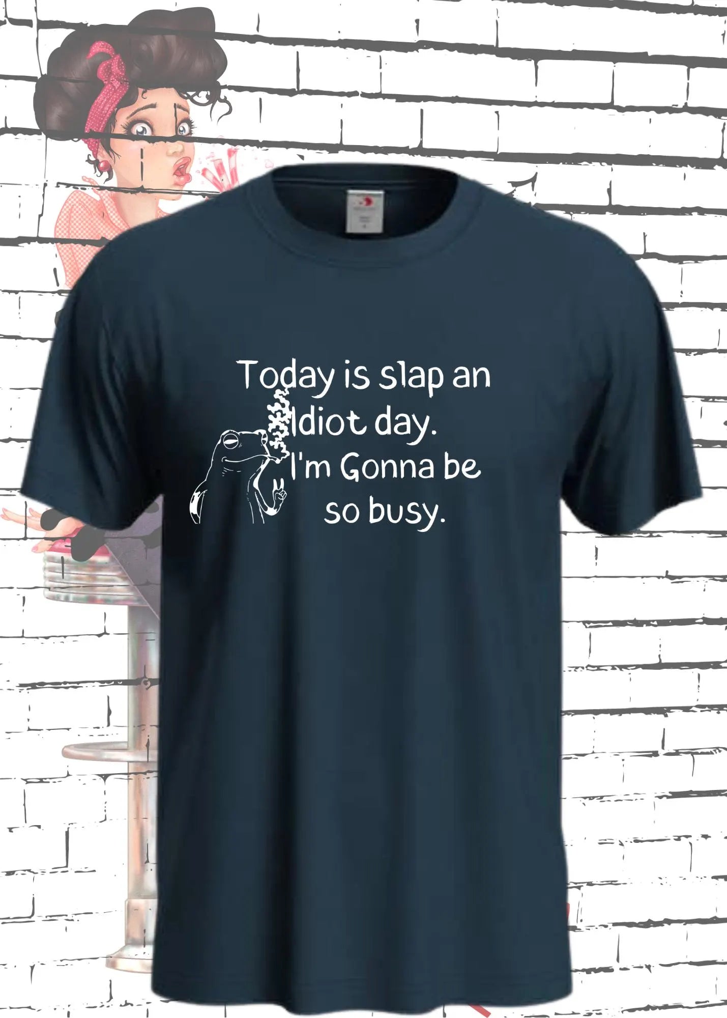 😤 T-Shirt Today is Slap an Idiot Day I'm Gonna Be So Busy - Geschenkidee Geburtstag Statement