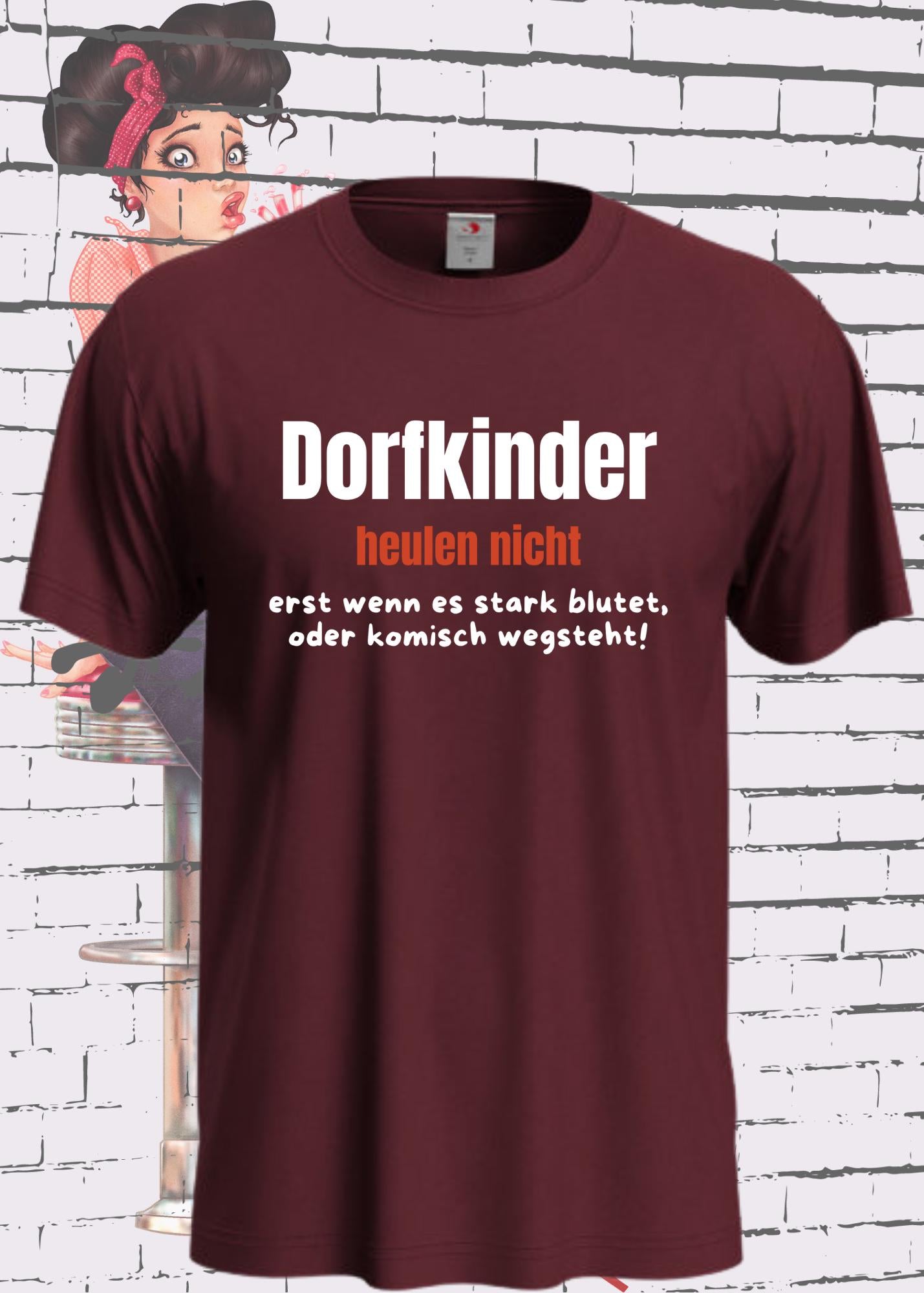 πΎ T-Shirt Dorfkinder heulen nicht erst wenn es blutet oder komisch wegsteht π Witziges T-Shirt π Unisex