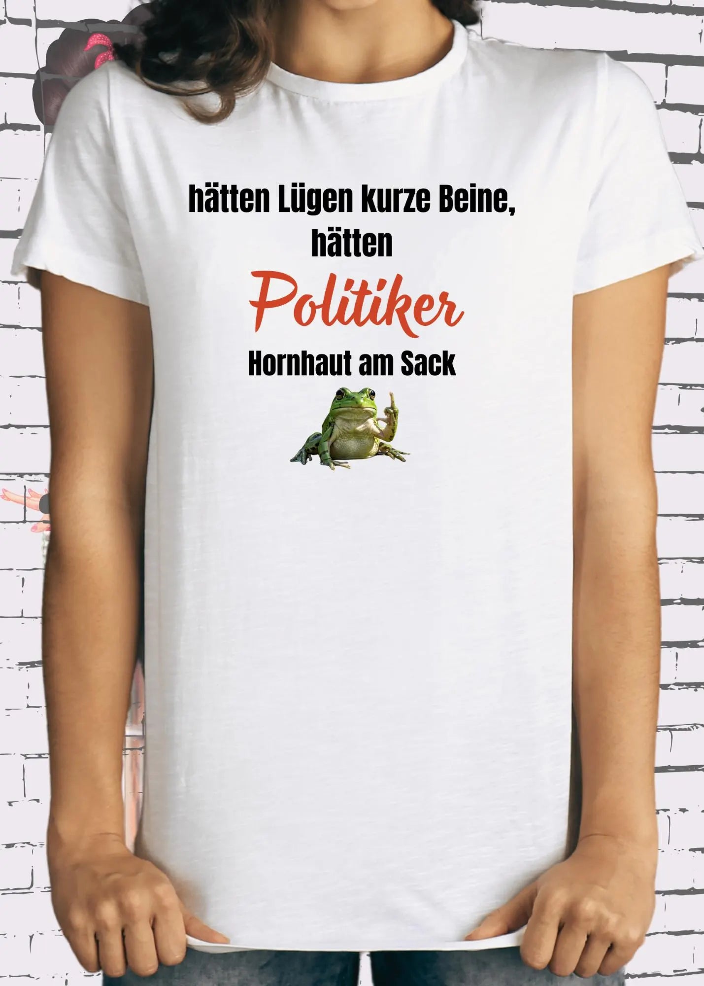 😂 T-Shirt Hätten Lügen kurze Beine, hätten Politiker Hornhaut am Sack 🤣 Witziges T-Shirt 🎁 Unisex