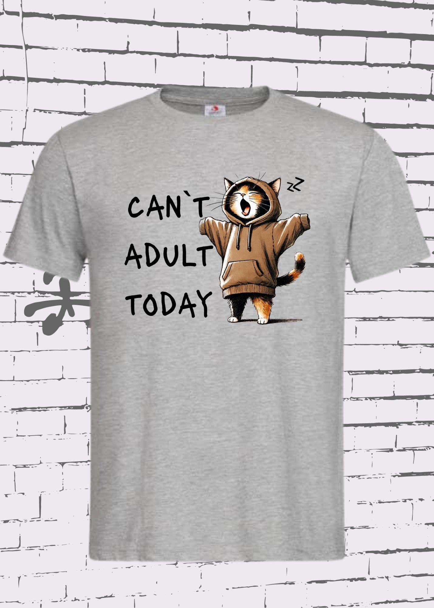 🐱 T-Shirt Can't Adult Today mit Katze - Lustiges Unisex Geschenk