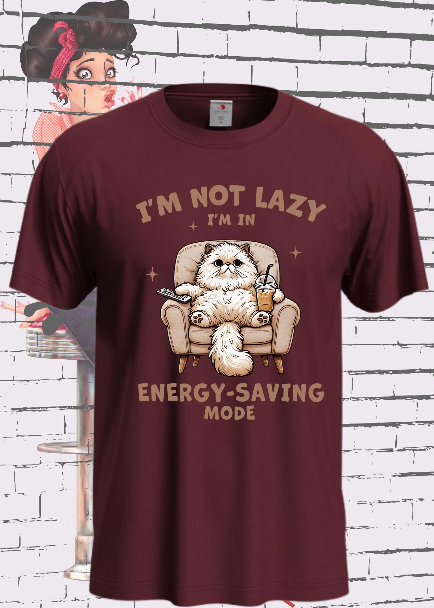 π T-Shirt I'm not Lazy I'm in Energy Saving Mode π± Katzenspruch Geschenkidee Unisex π΄β¨