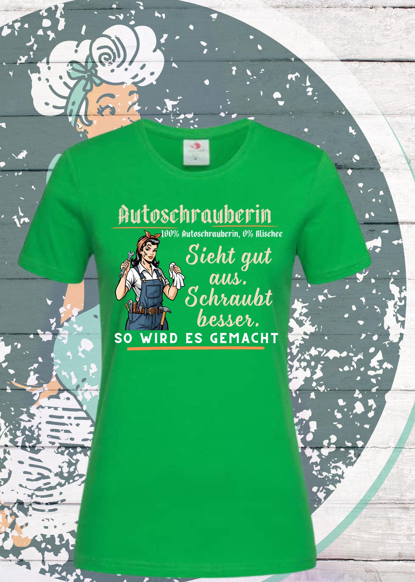 π§π©βπ§ Damen T-Shirt Autoschrauberin - Sieht gut aus, schraubt besser! π