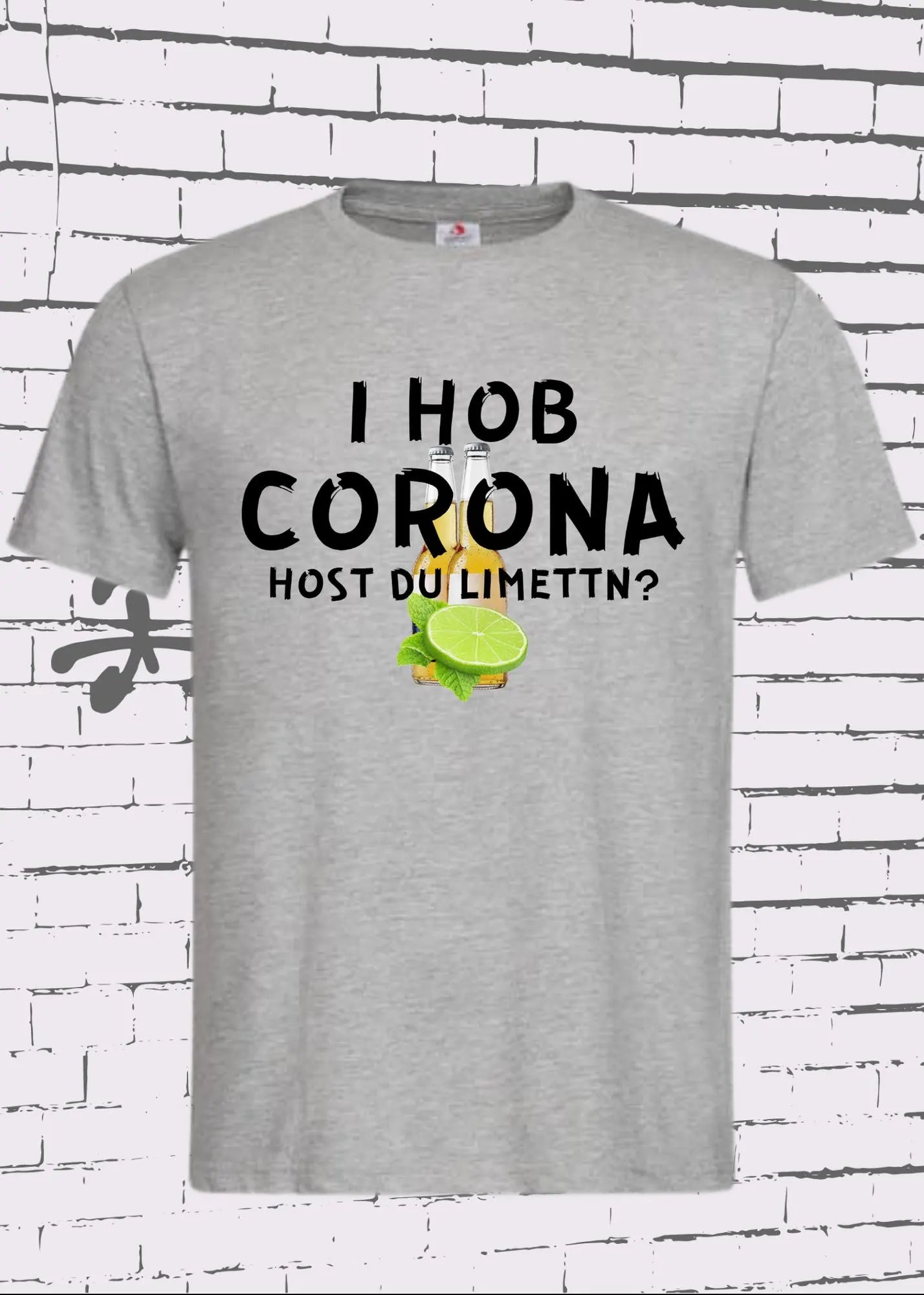 π T-Shirt 'I Hob Corona host Du Limettn?' π - Sarkastische Geschenkidee π Unisex π