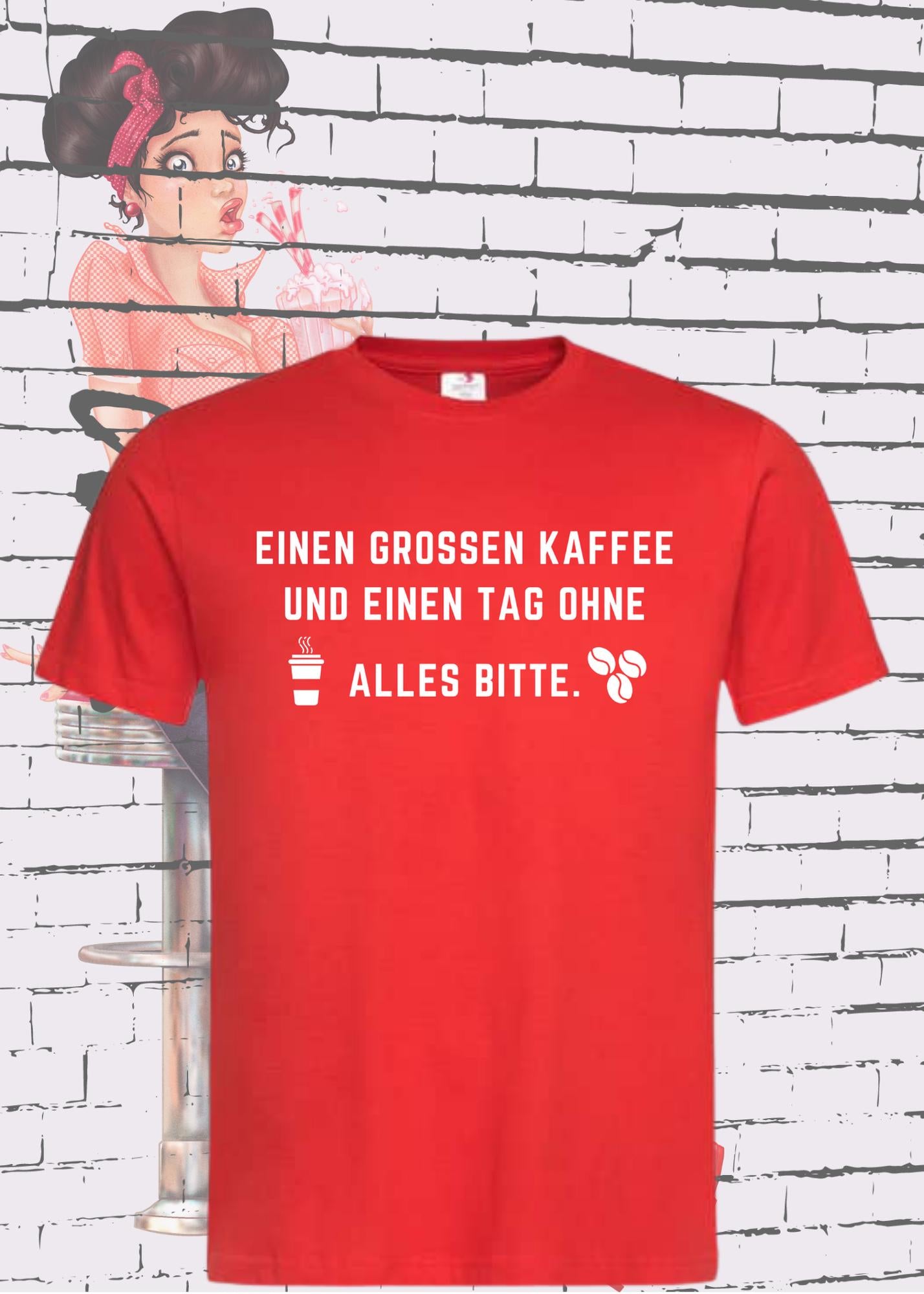 ☕ T-Shirt einen großen Kaffee und ein Tag ohne alles bitte 😴 Geschenkidee für Kaffeeliebhaber 🎁 Freizeit T-Shirt Unisex 👕