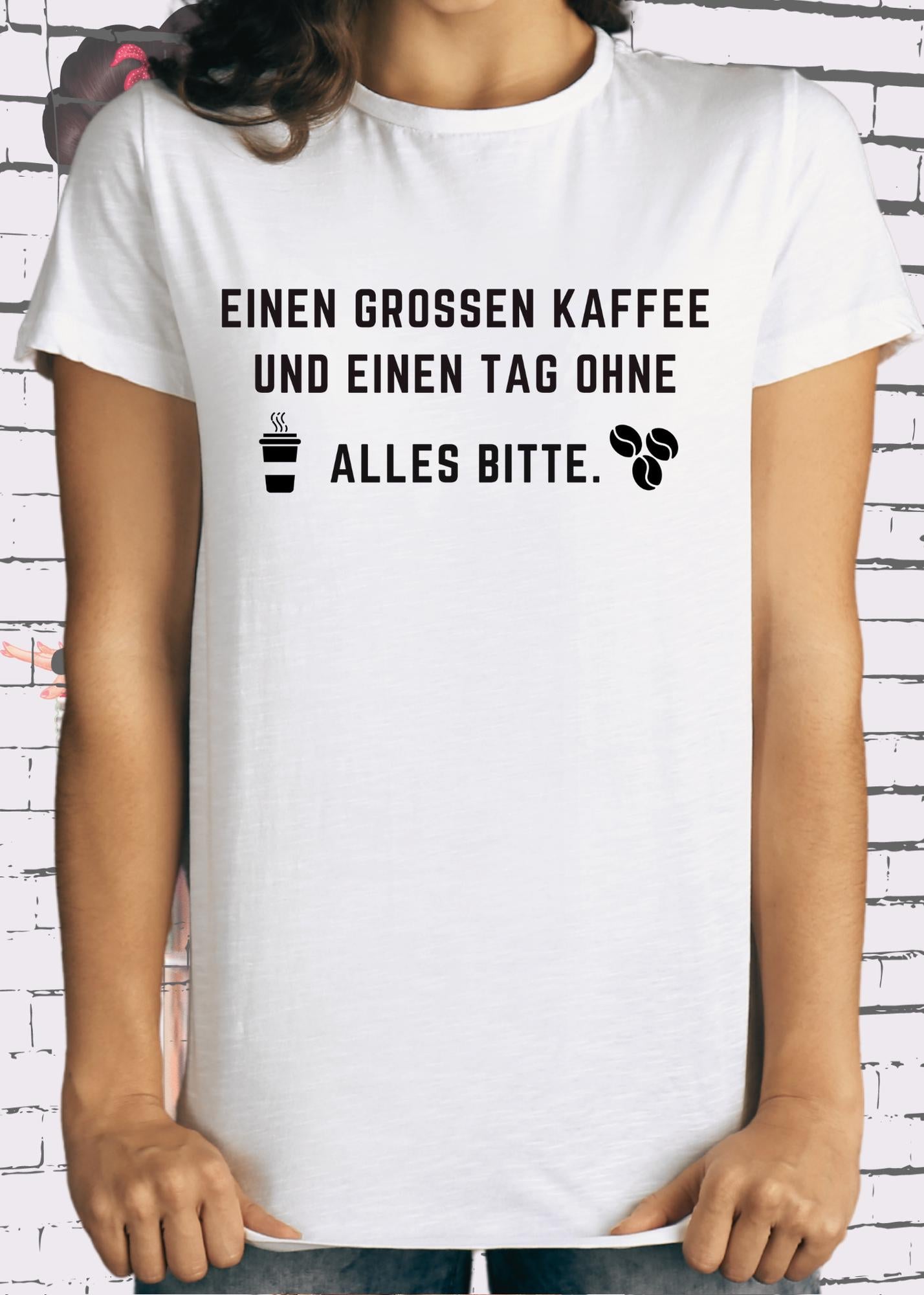 ☕ T-Shirt einen großen Kaffee und ein Tag ohne alles bitte 😴 Geschenkidee für Kaffeeliebhaber 🎁 Freizeit T-Shirt Unisex 👕