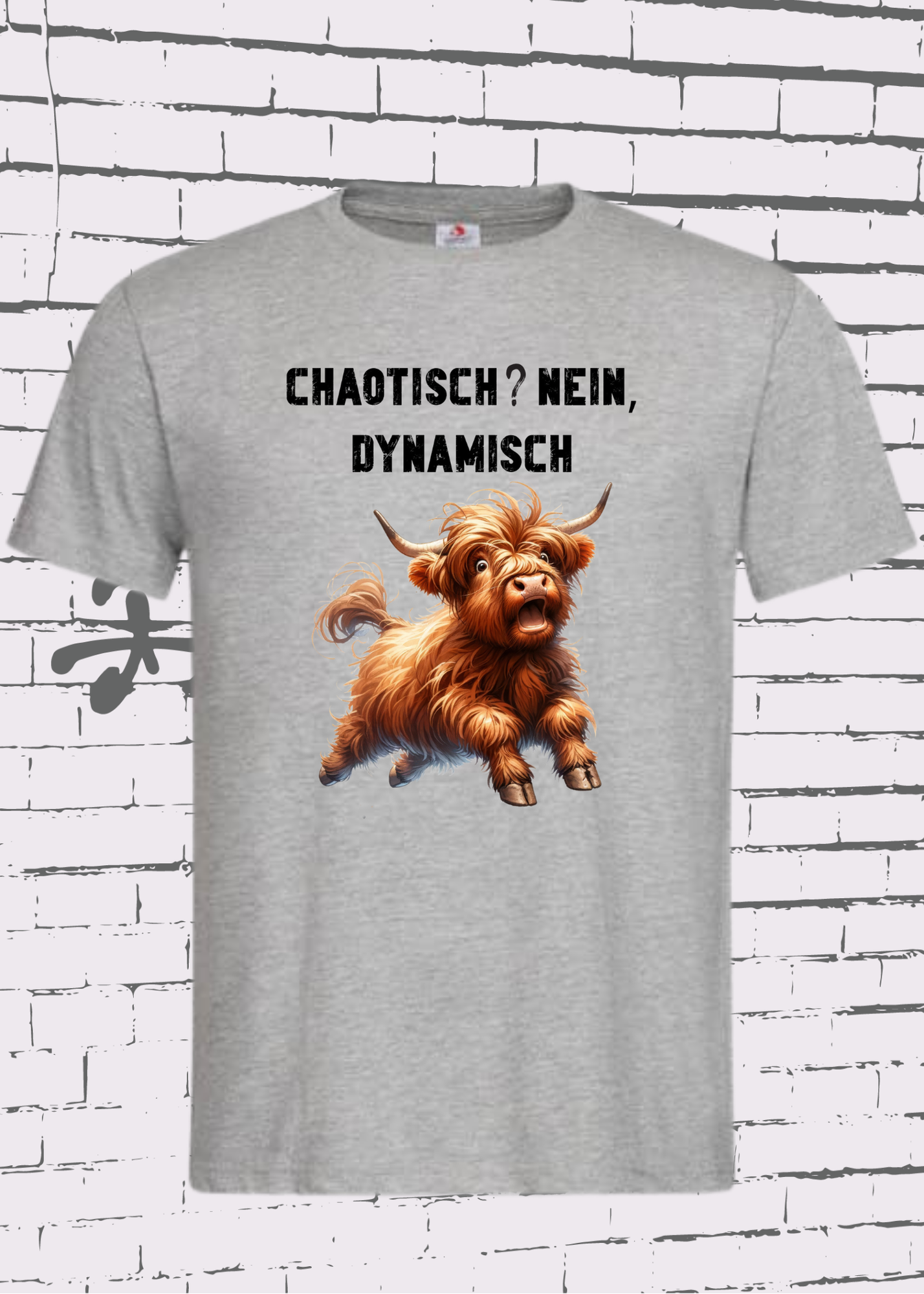 π Highland Kuh Unisex T-Shirt - Chaotisch? Nein Dynamisch!