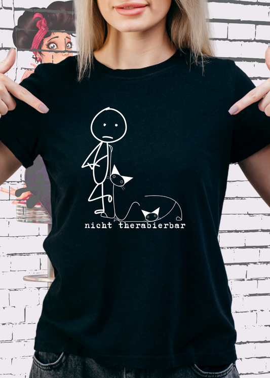 🐱 Nicht Therapierbar - Katzen Humor T-Shirt für Katzenliebhaber 😸